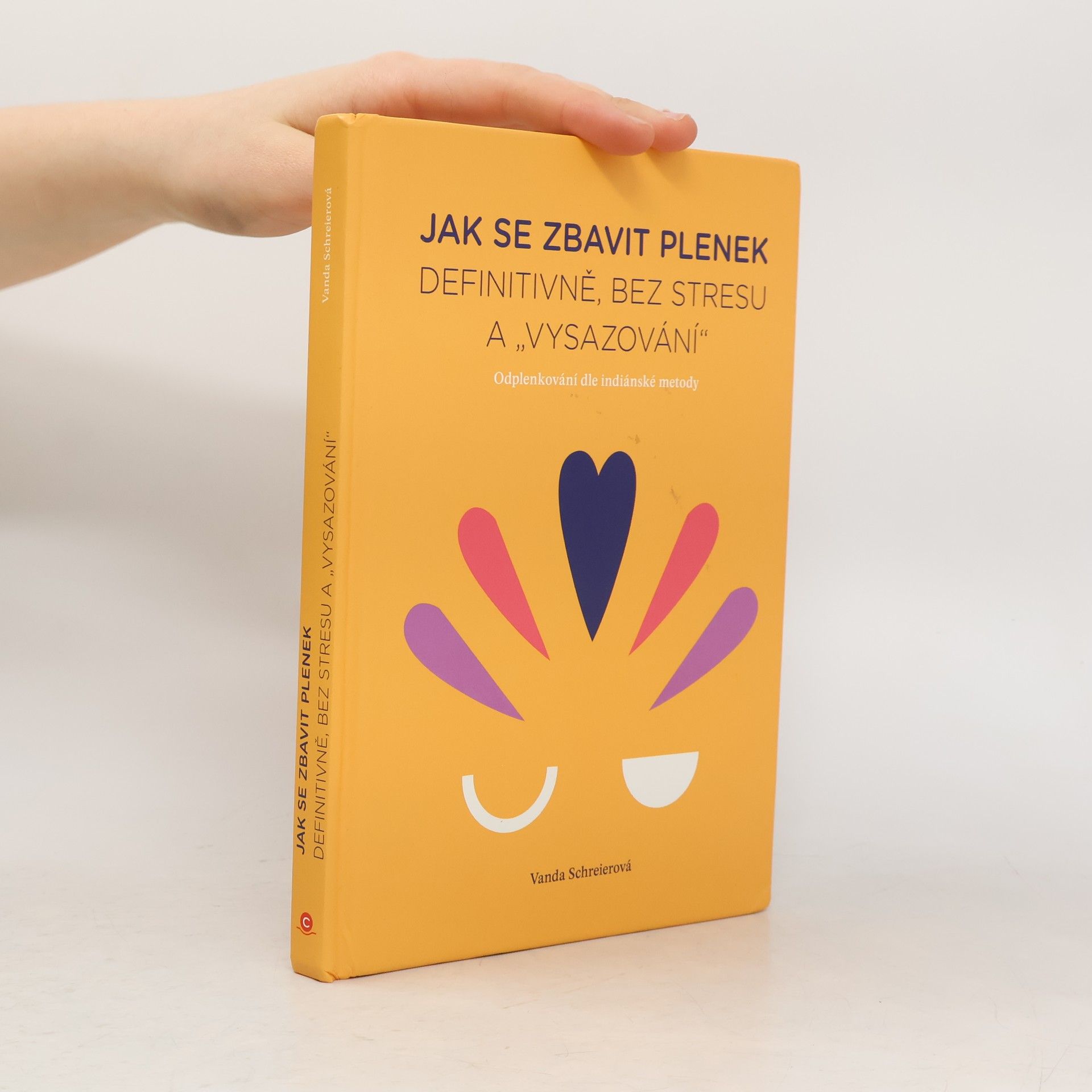 Vanda Schreierová Jak se zbavit plenek. Definitivně, bez stresu a "vysazování"
