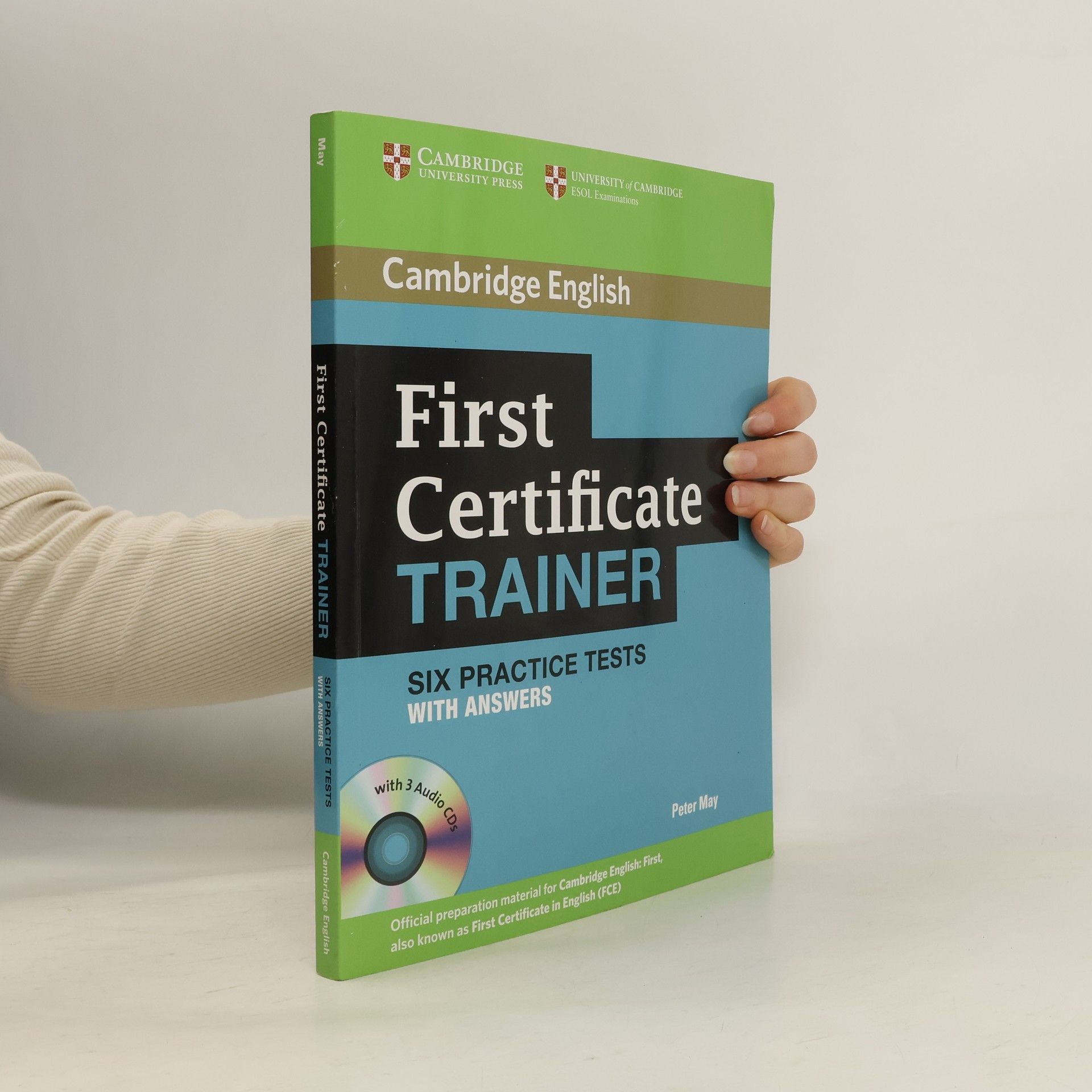 Peter May First certificate trainer : six practice tests with answers
