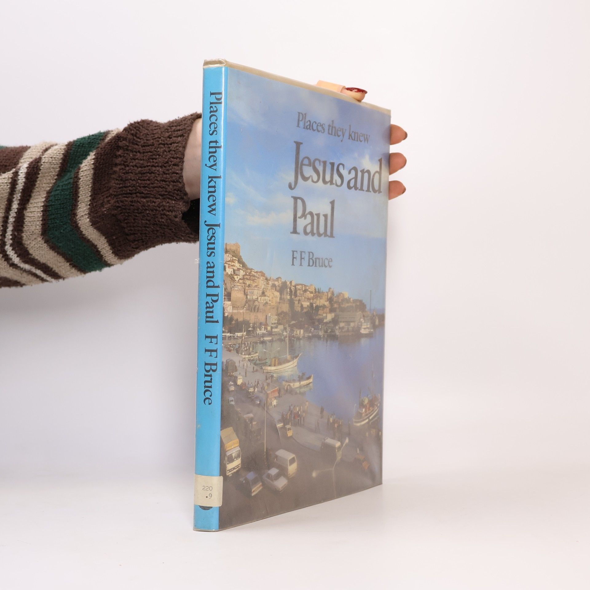 F. F. Frederick Fyvie Bruce Places Jesus knew ; Places Paul knew