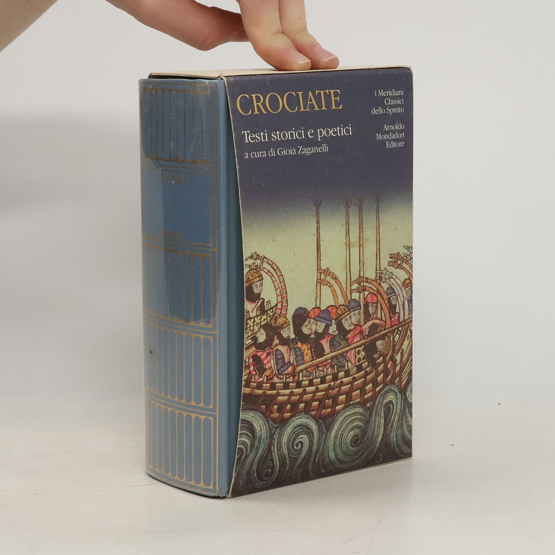 Gioia Zaganelli I Meridiani Classici dello Spirito: Crociate. Testi storici e poetici