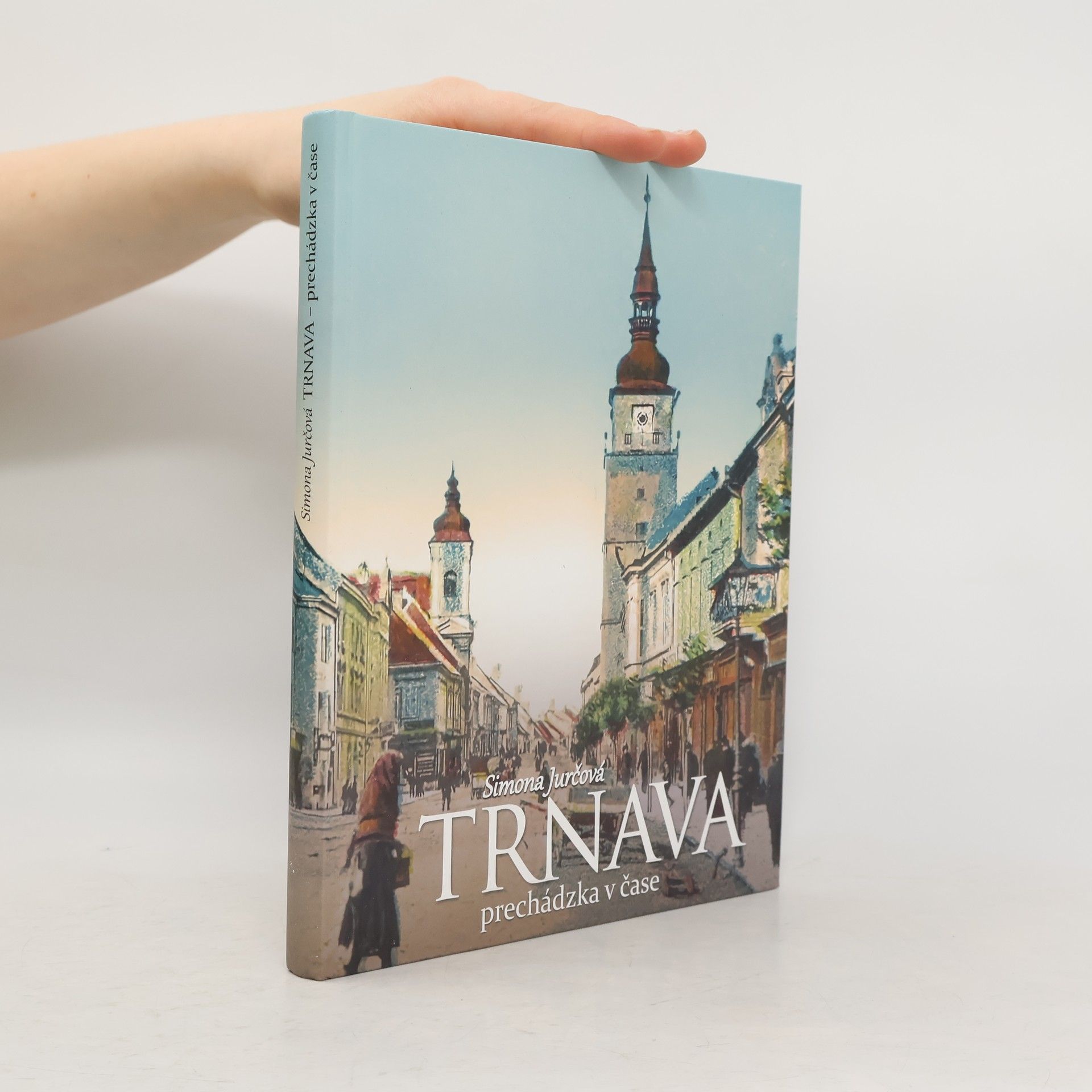 Simona Jurčová Trnava - Prechádzka v čase