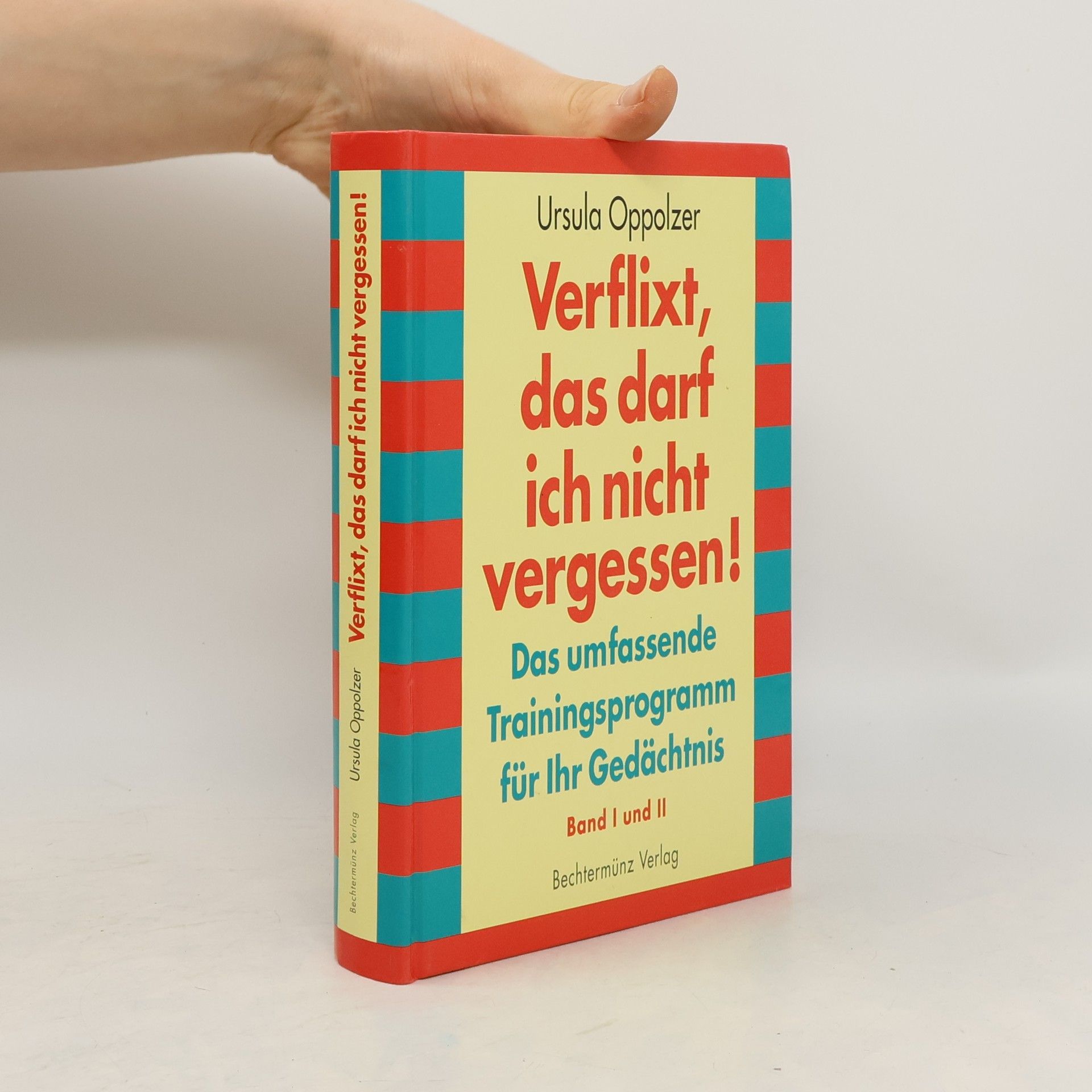 Ursula Oppolzer Verflixt, das darf ich nicht vergessen!