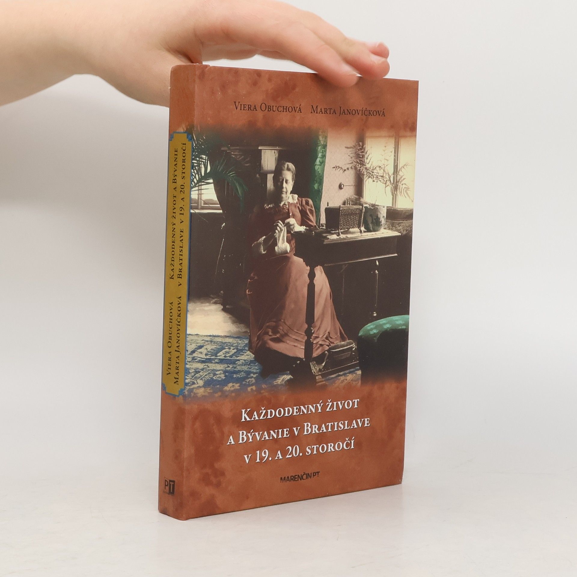 Viera Obuchová Každodenný život a bývanie v Bratislave v 19. a 20. storočí