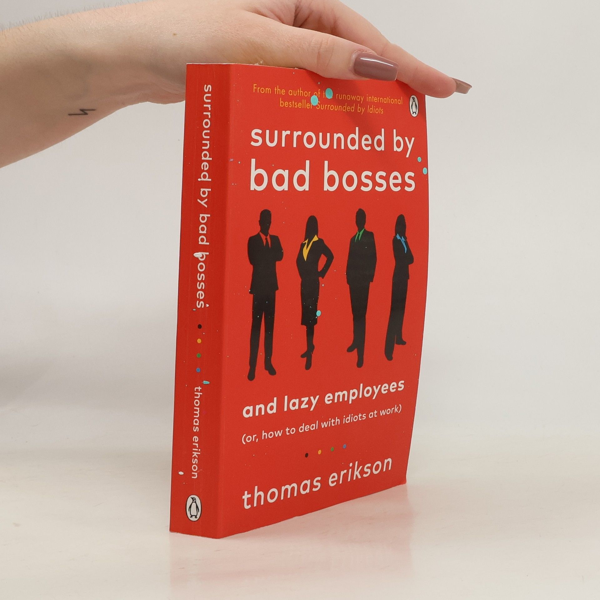 Thomas Erikson Surrounded by Bad Bosses and Lazy Employees