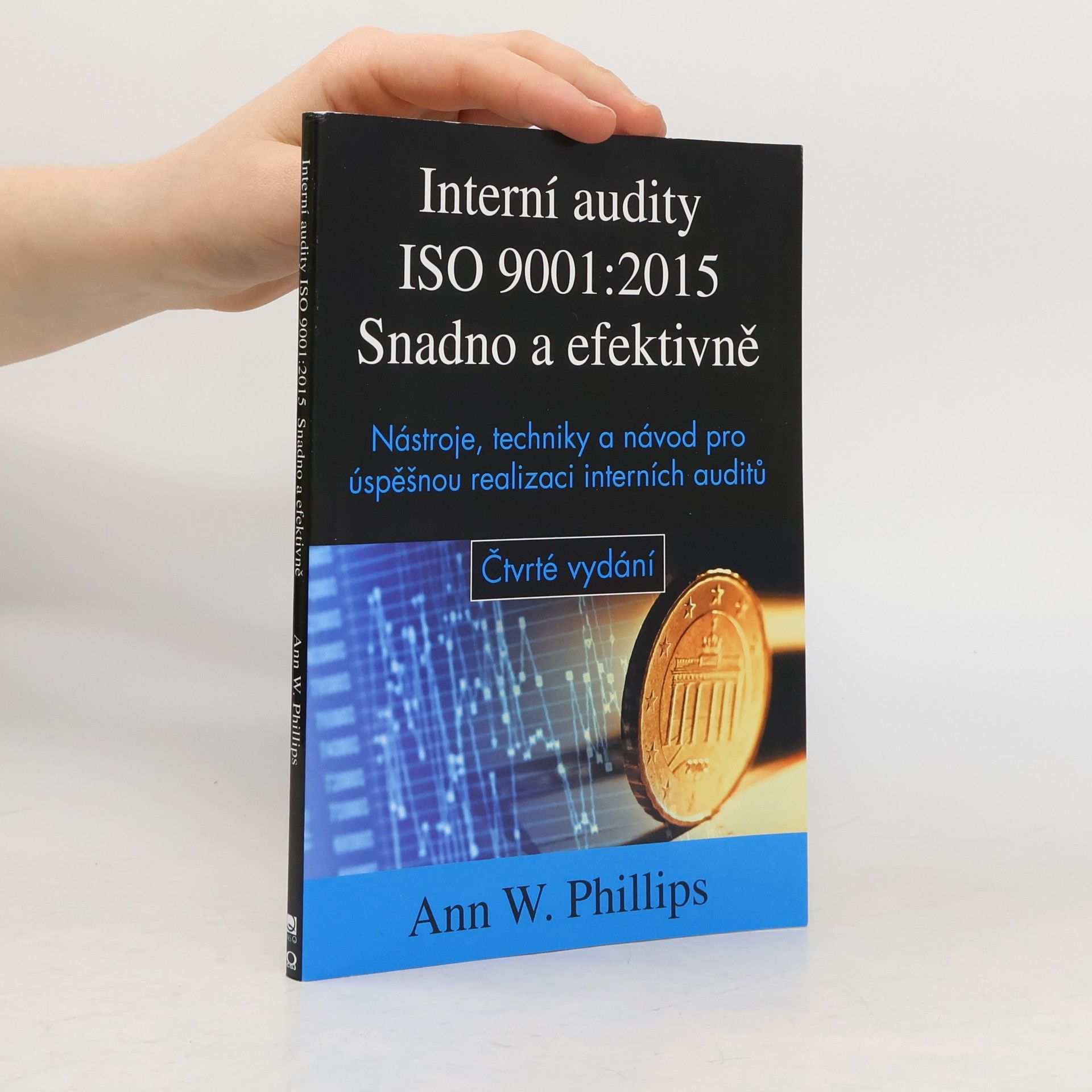 Ann W. Phillips ISO 9001:2015 Interní audity snadno a efektivně
