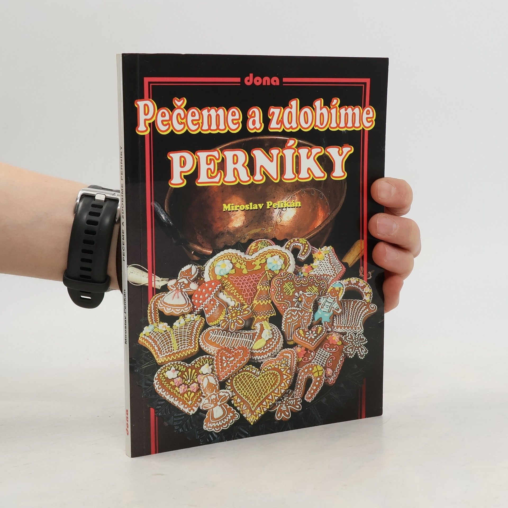 Miroslav Pelikán Pečeme a zdobíme perníky