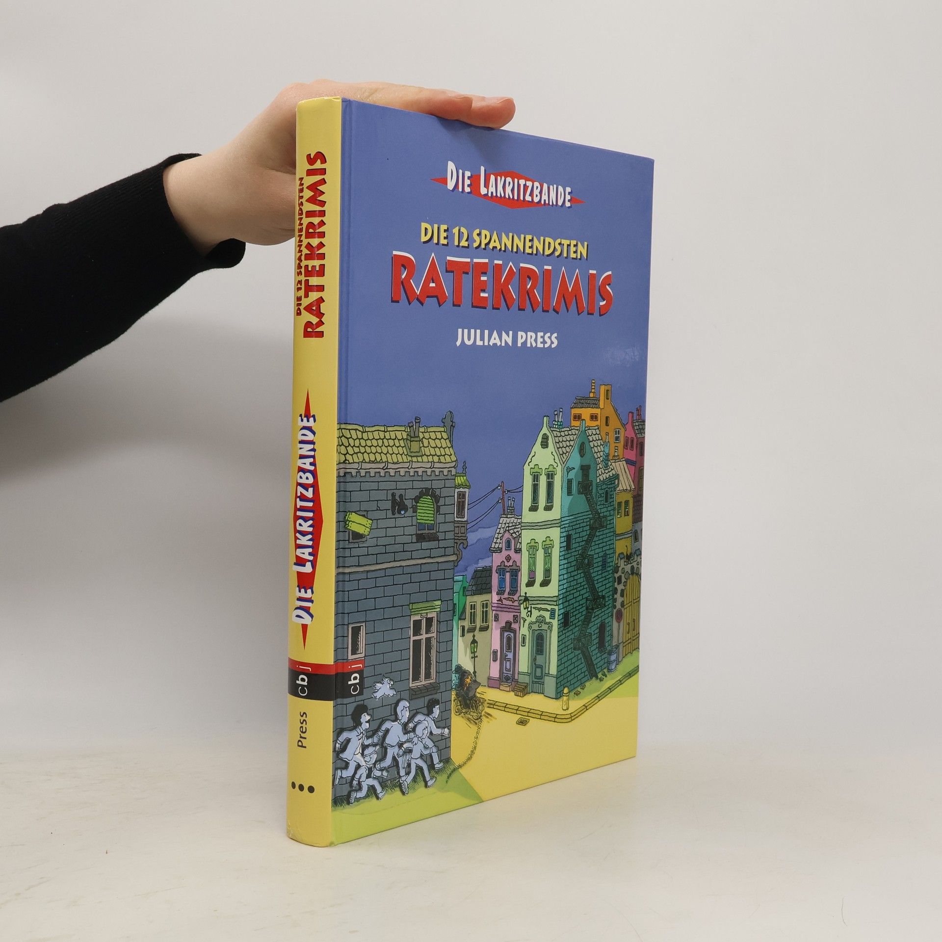 Julian Press Die Lakritzbande - die 12 spannendsten Ratekrimis