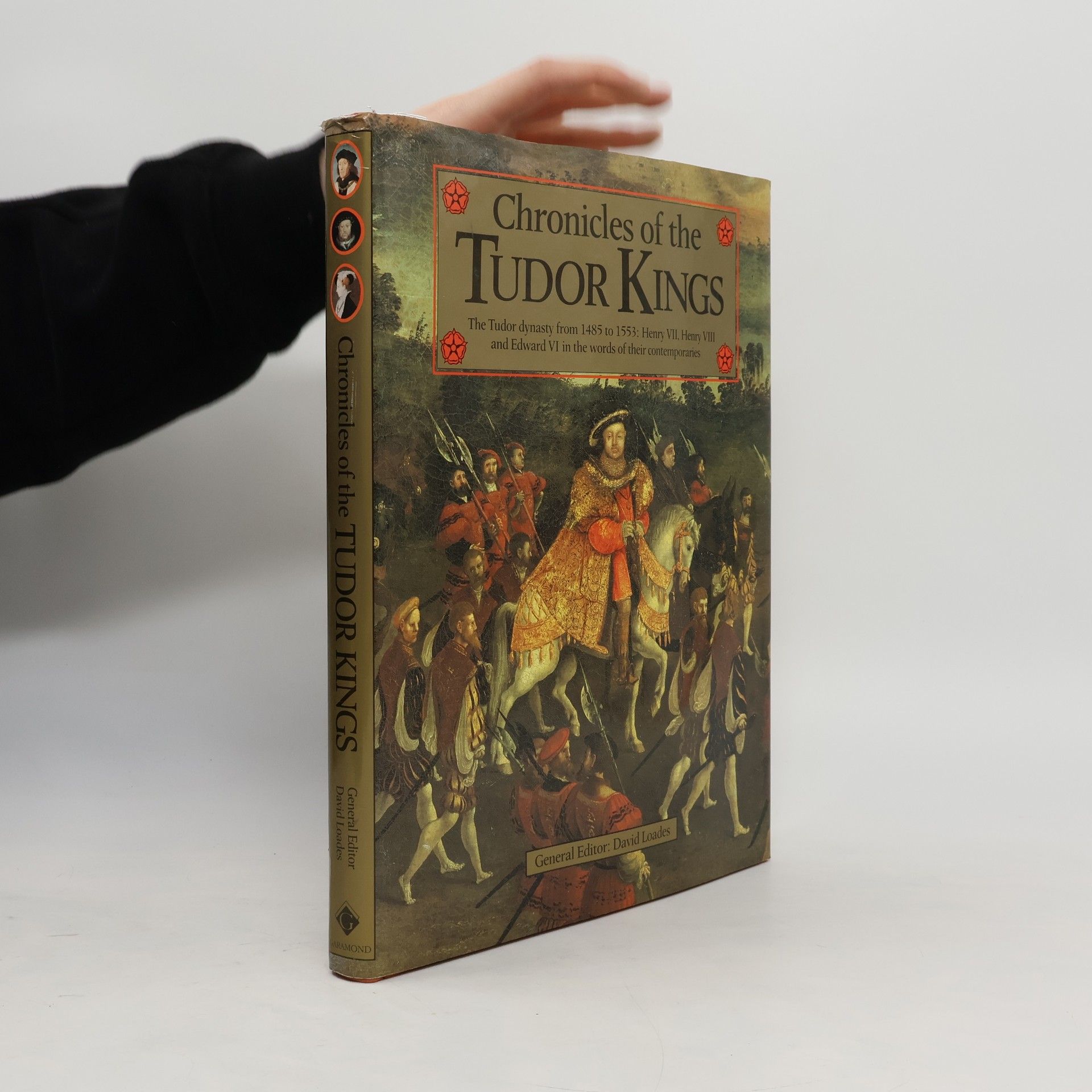 David Loades Chronicles of the Tudor Kings