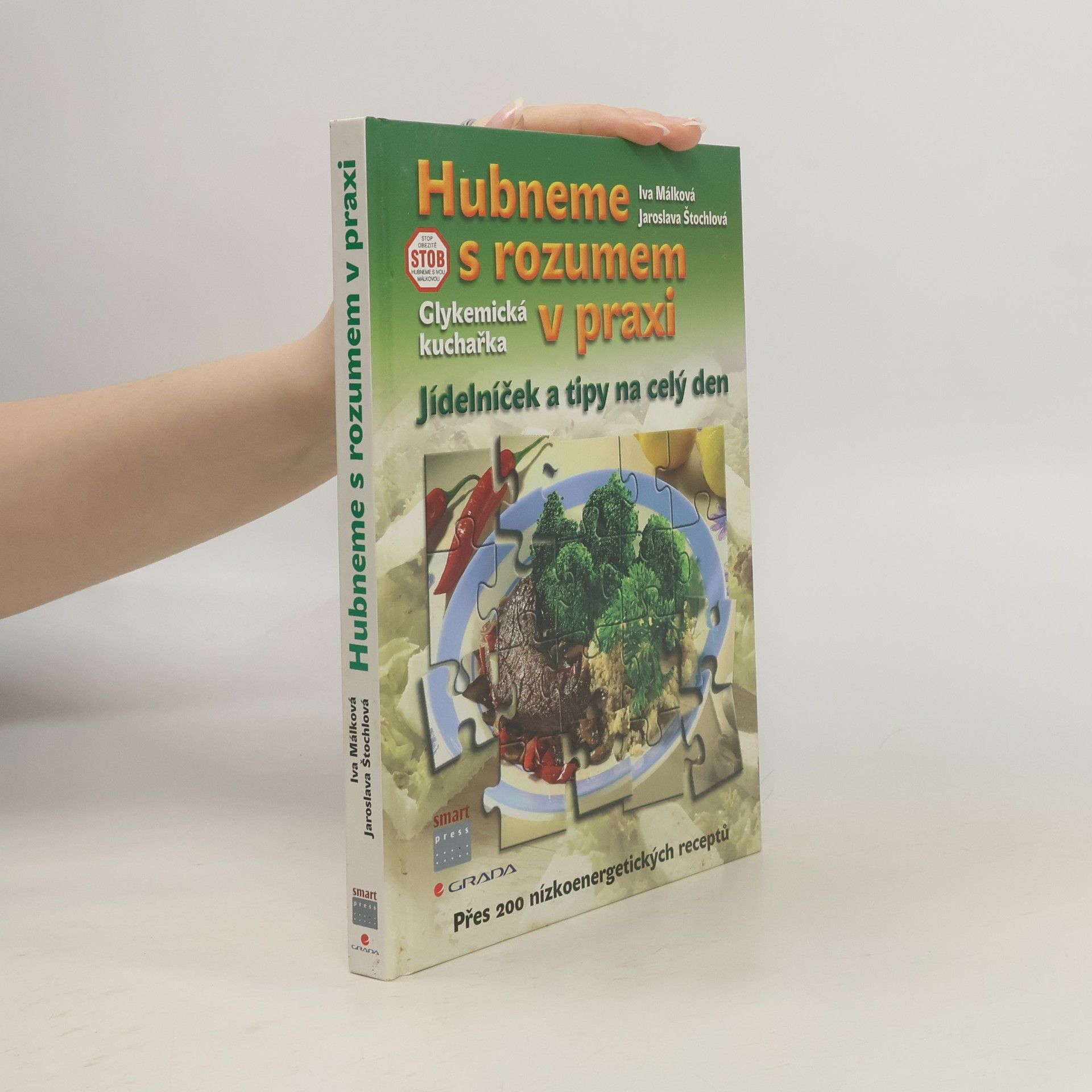 Hubneme s rozumem v praxi : glykemická kuchařka, jídelníček a tipy na celý den