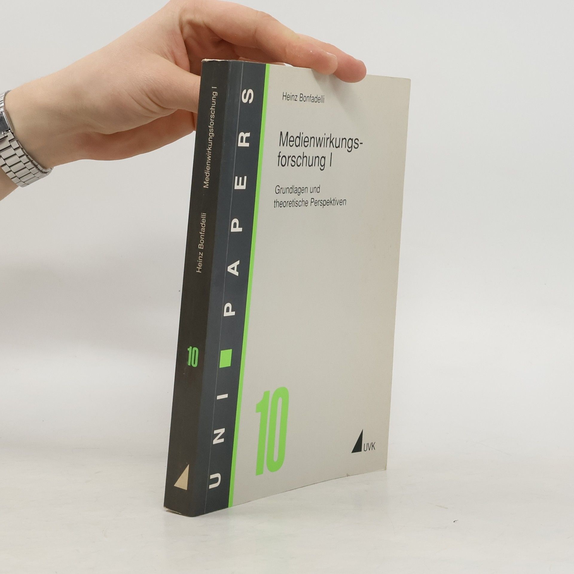 Heinz Bonfadelli UNI-Papers - 1: Medienwirkungsforschung
