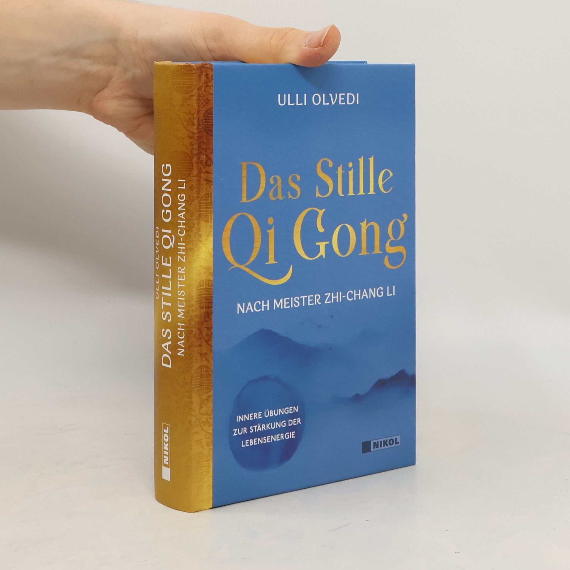 Ulli Olvedi Das Stille Qi Gong nach Meister Zhi-Chang Li