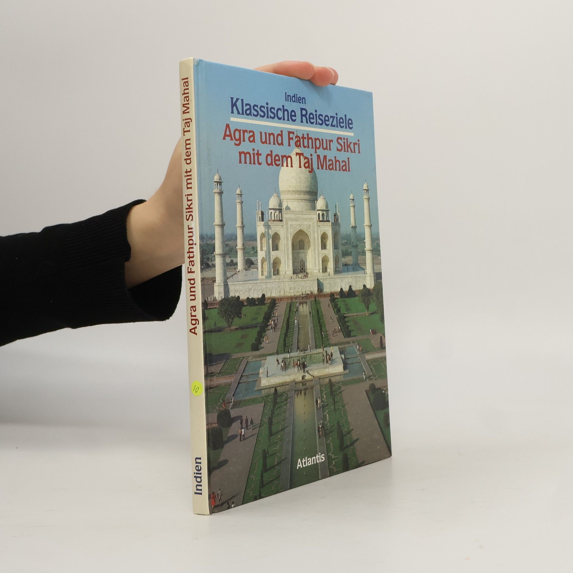 Laxman Prasad Mishra Agra und Fathpur Sikri mit dem Taj Mahal