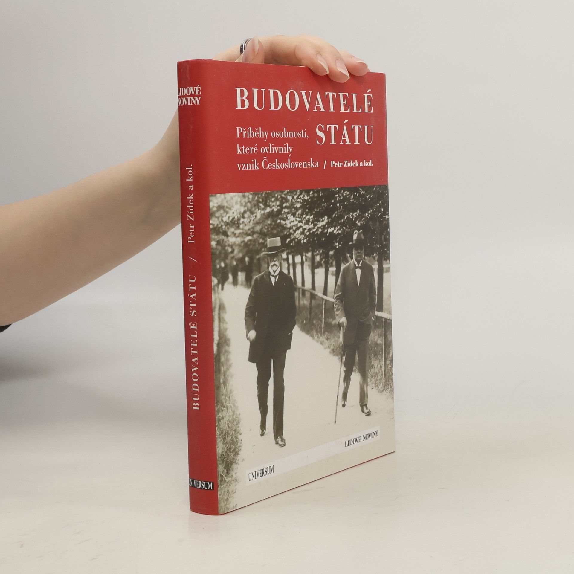 Petr Zídek Budovatelé státu. Příběhy osobností, které ovlivnily vznik Československa
