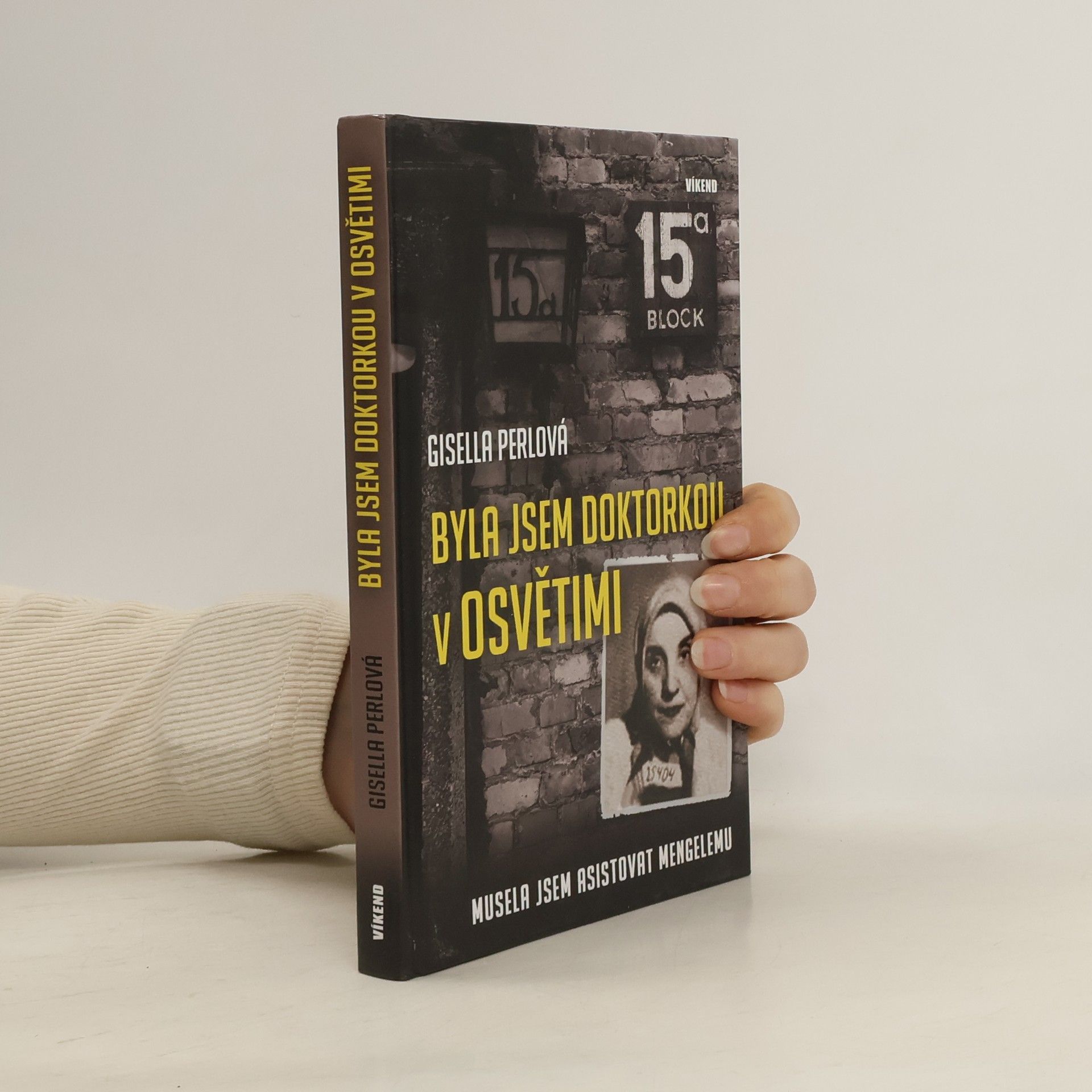 Gisella Perl Byla jsem doktorkou v Osvětimi: Musela jsem asistovat Mengelemu