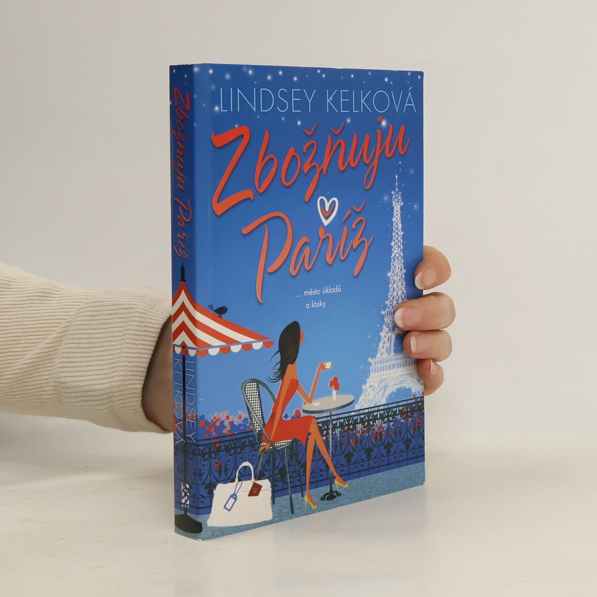 Lindsey Kelk Zbožňuju Paříž