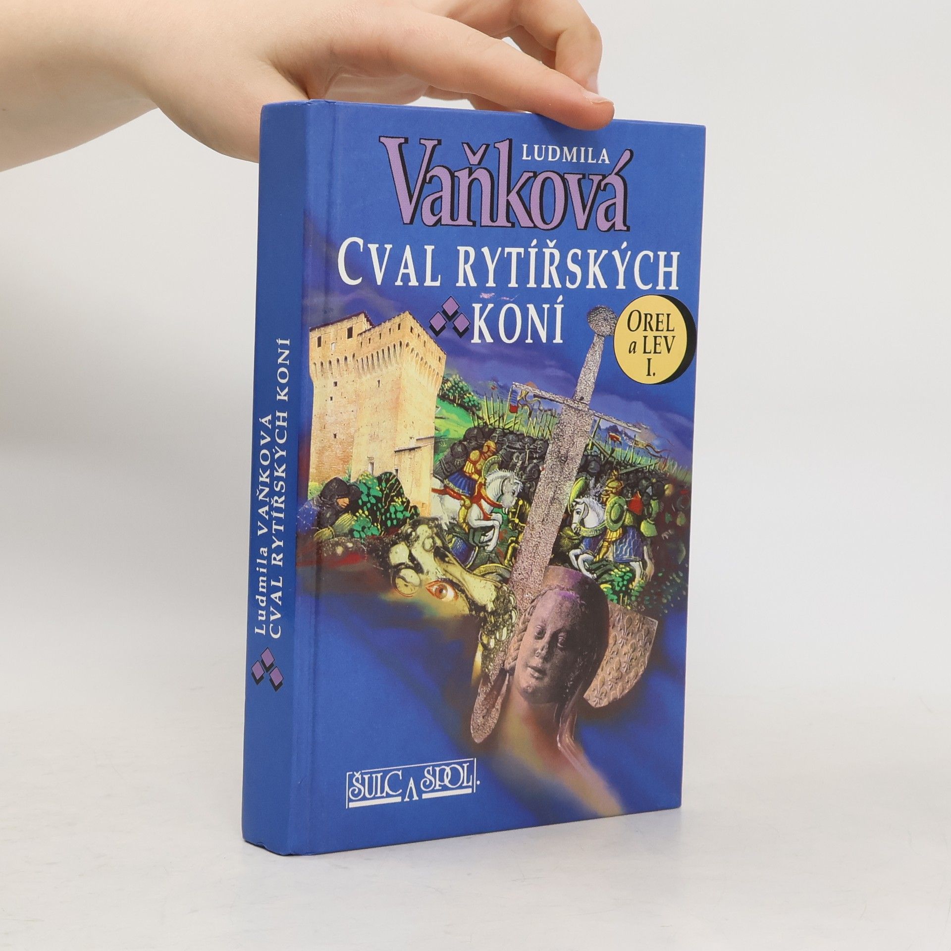 Ludmila Vaňková Orel a Lev. I.díl. Cval rytířských koní