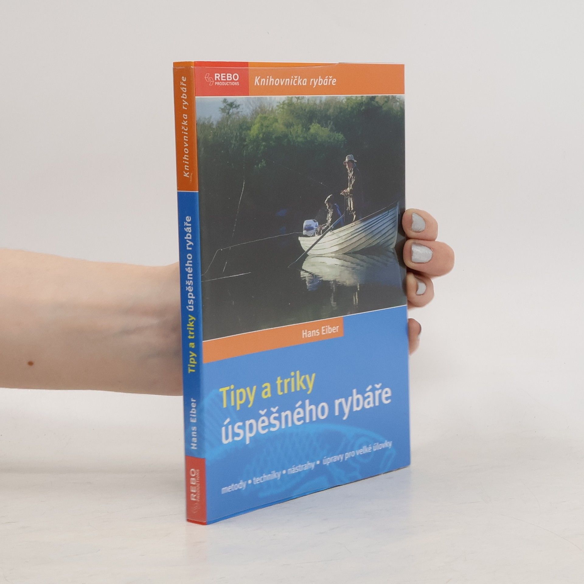 Hans Eiber Tipy a triky úspěšného rybáře