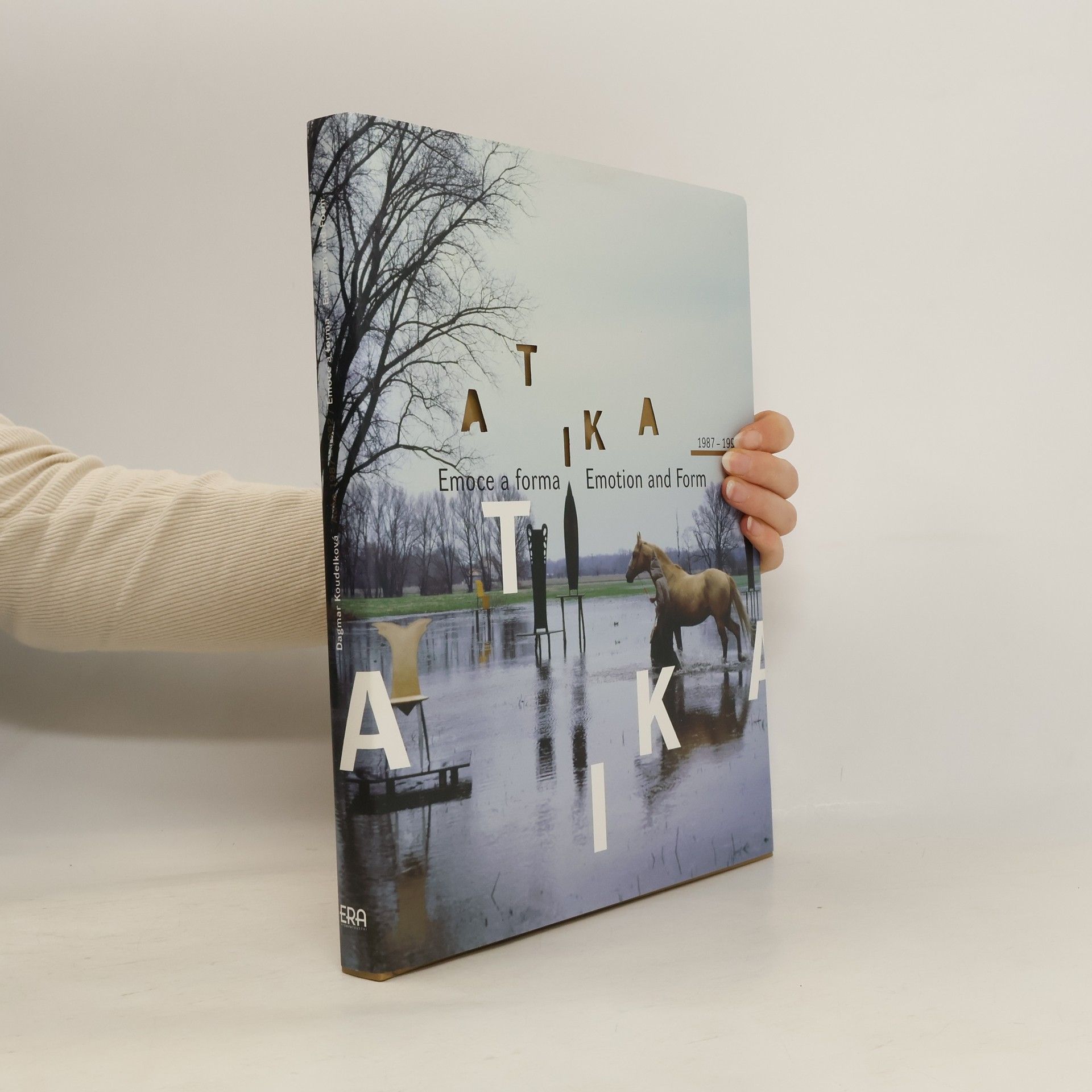Dagmar Koudelková Atika 1987-1992: emoce a forma = emotion and form
