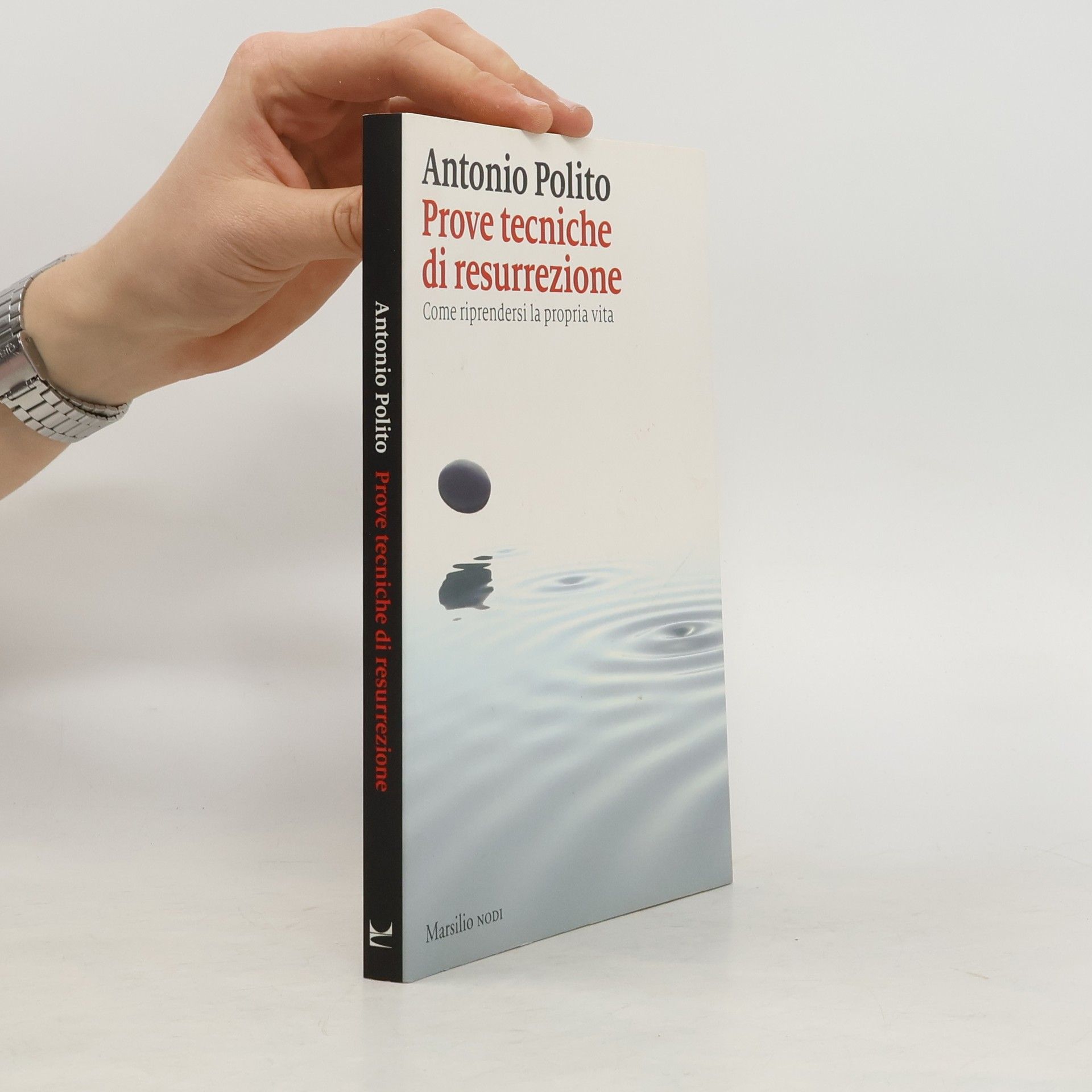 Prove tecniche di resurrezione. Come riprendersi la propria vita