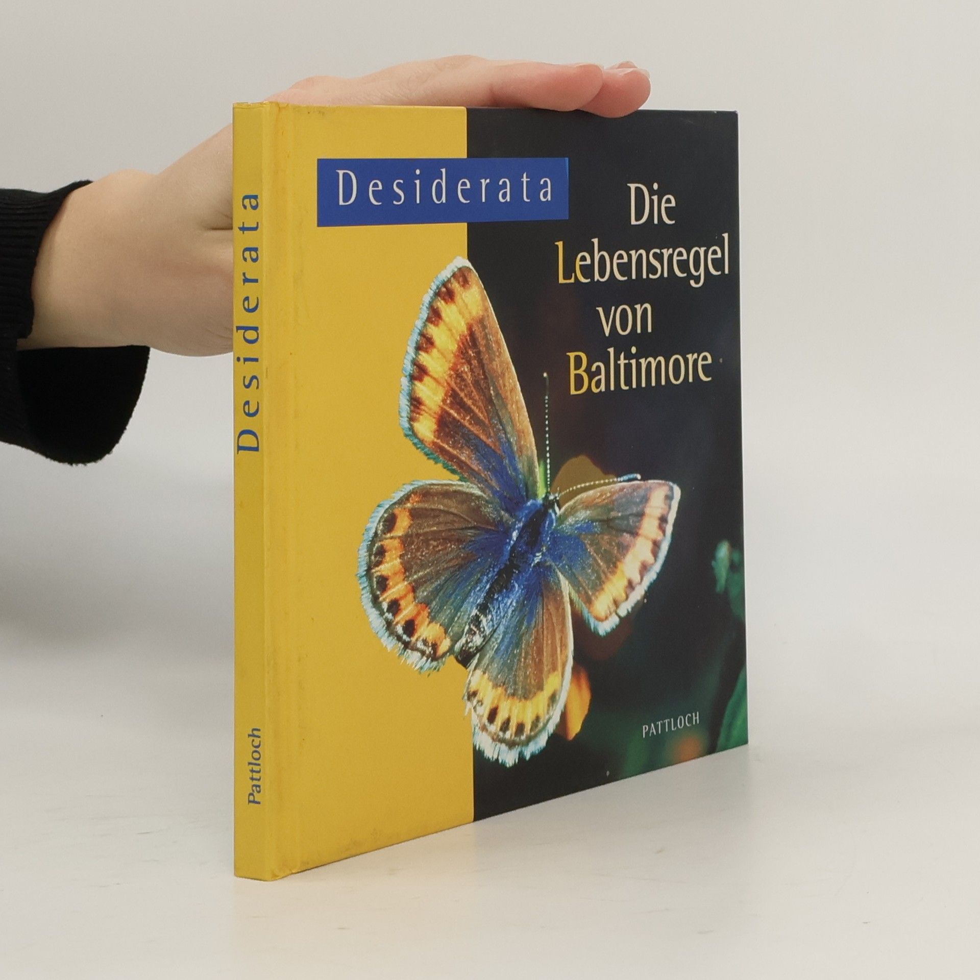 Kolektiv autorů Desiderata. Die Lebensregel von Baltimore