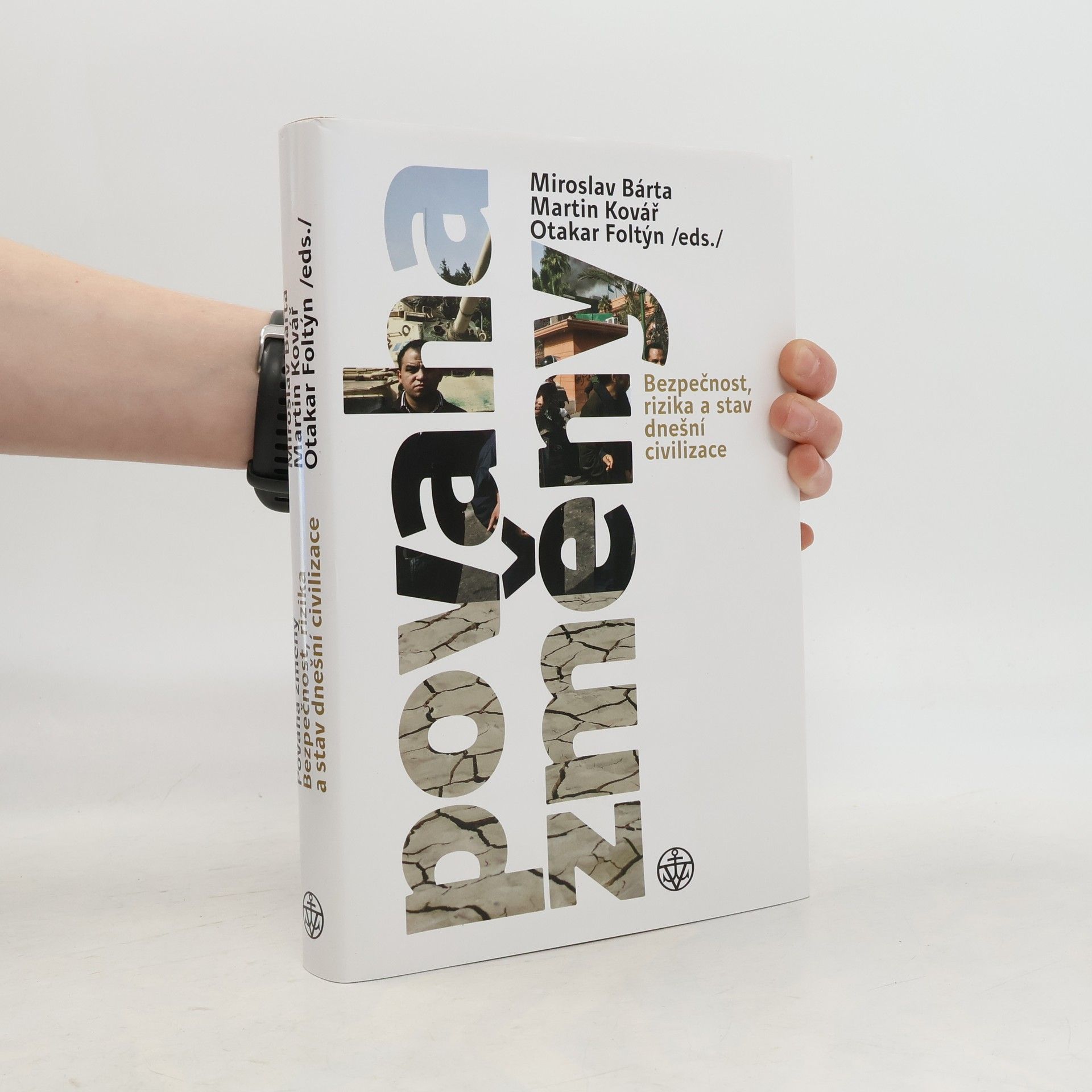 Povaha změny: Bezpečnost, rizika a stav dnešní civilizace