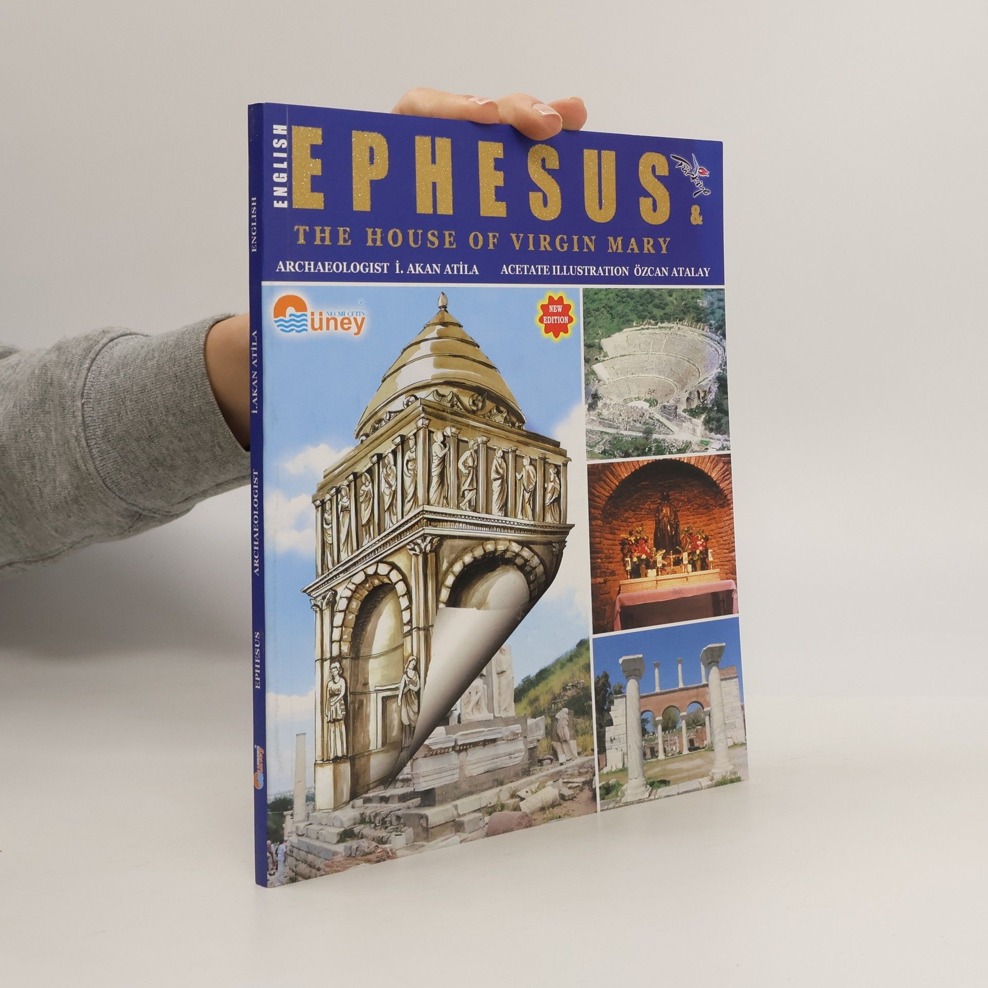 Özcan Atalay Ephesus & the House of Virgin Mary