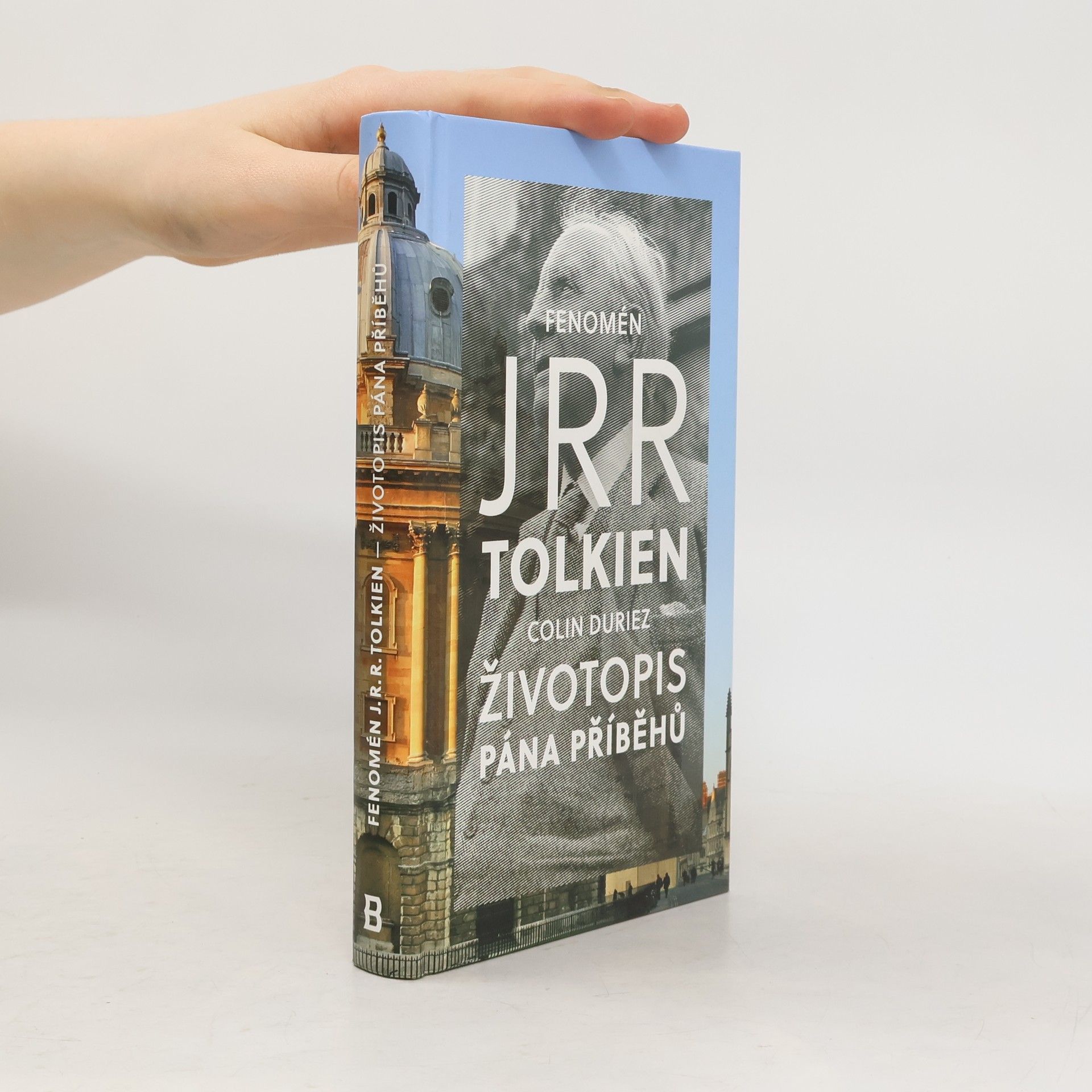 Colin Duriez Fenomén J. R. R. Tolkien - Životopis Pána příběhů