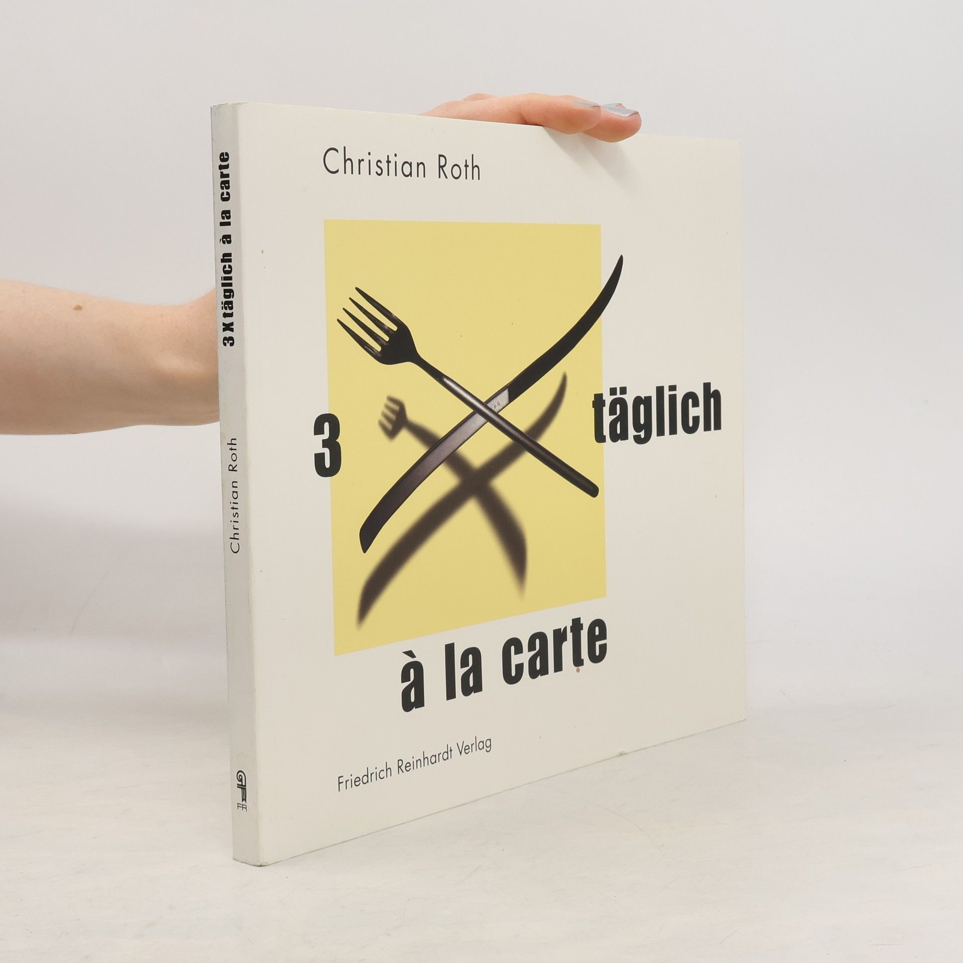 Christian Roth 3 x täglich à la carte