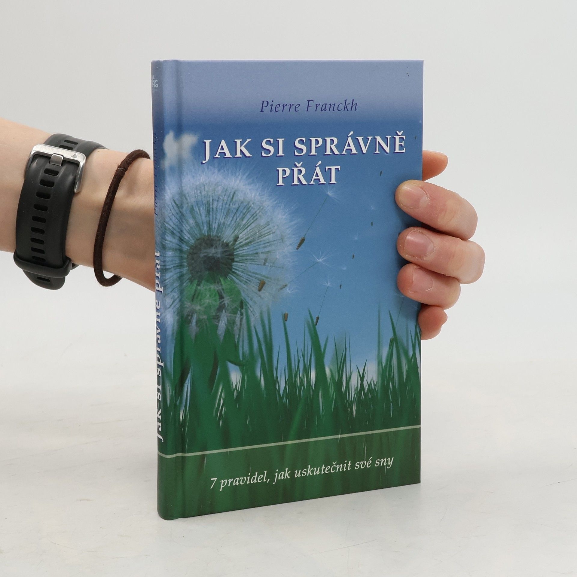 Pierre Franckh Jak si správně přát