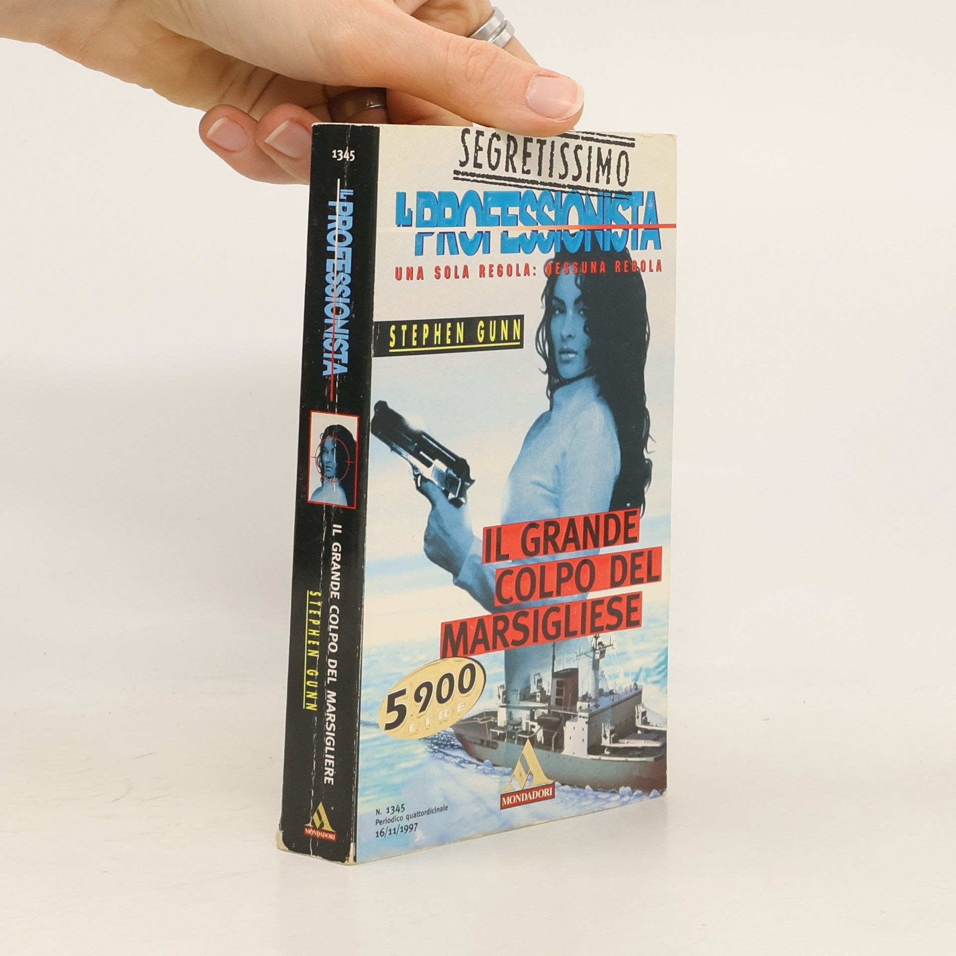 Stephen Gunn Segretissimo 1345. Il Grande Colpo del Marsigliese