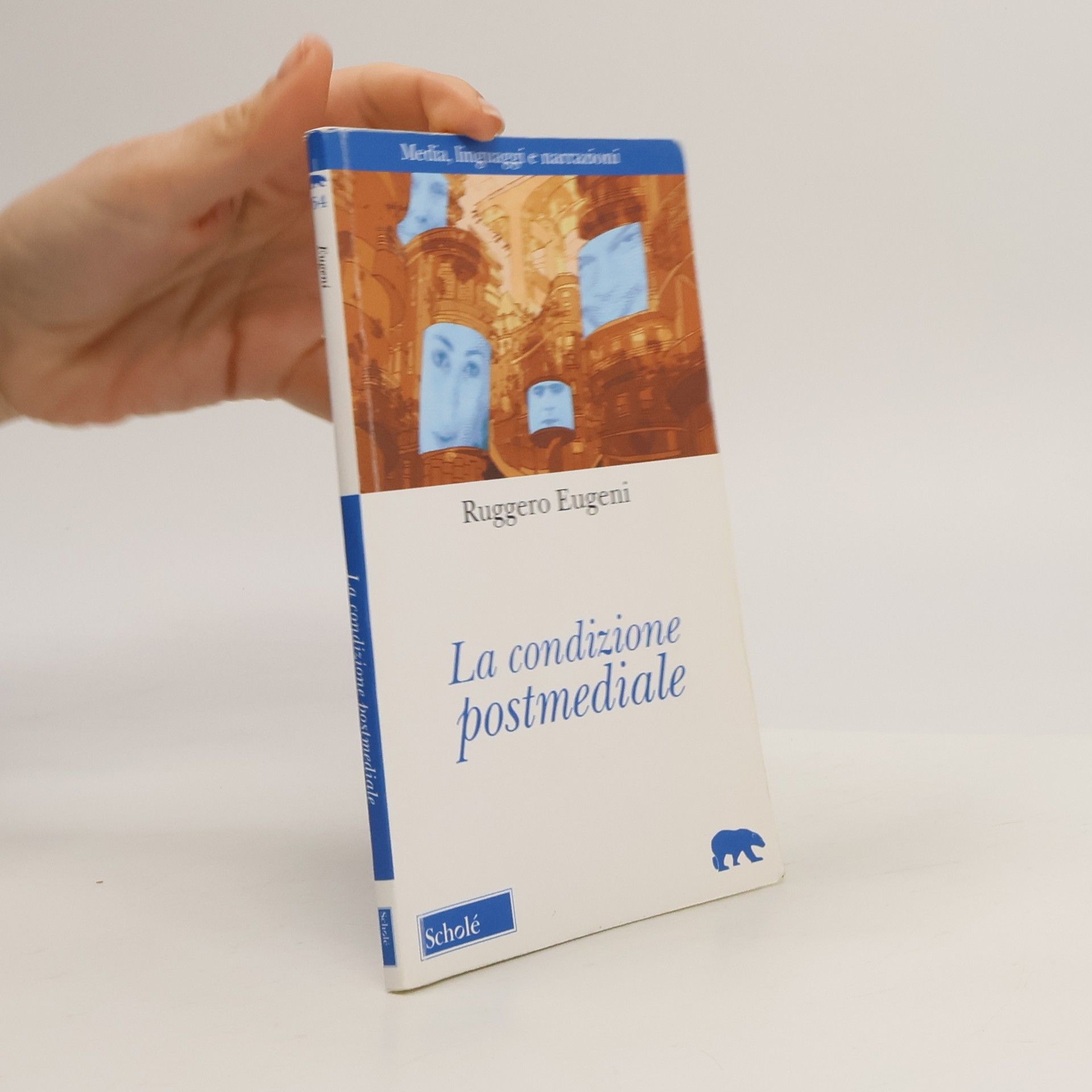 Ruggero Eugeni La condizione postmediale