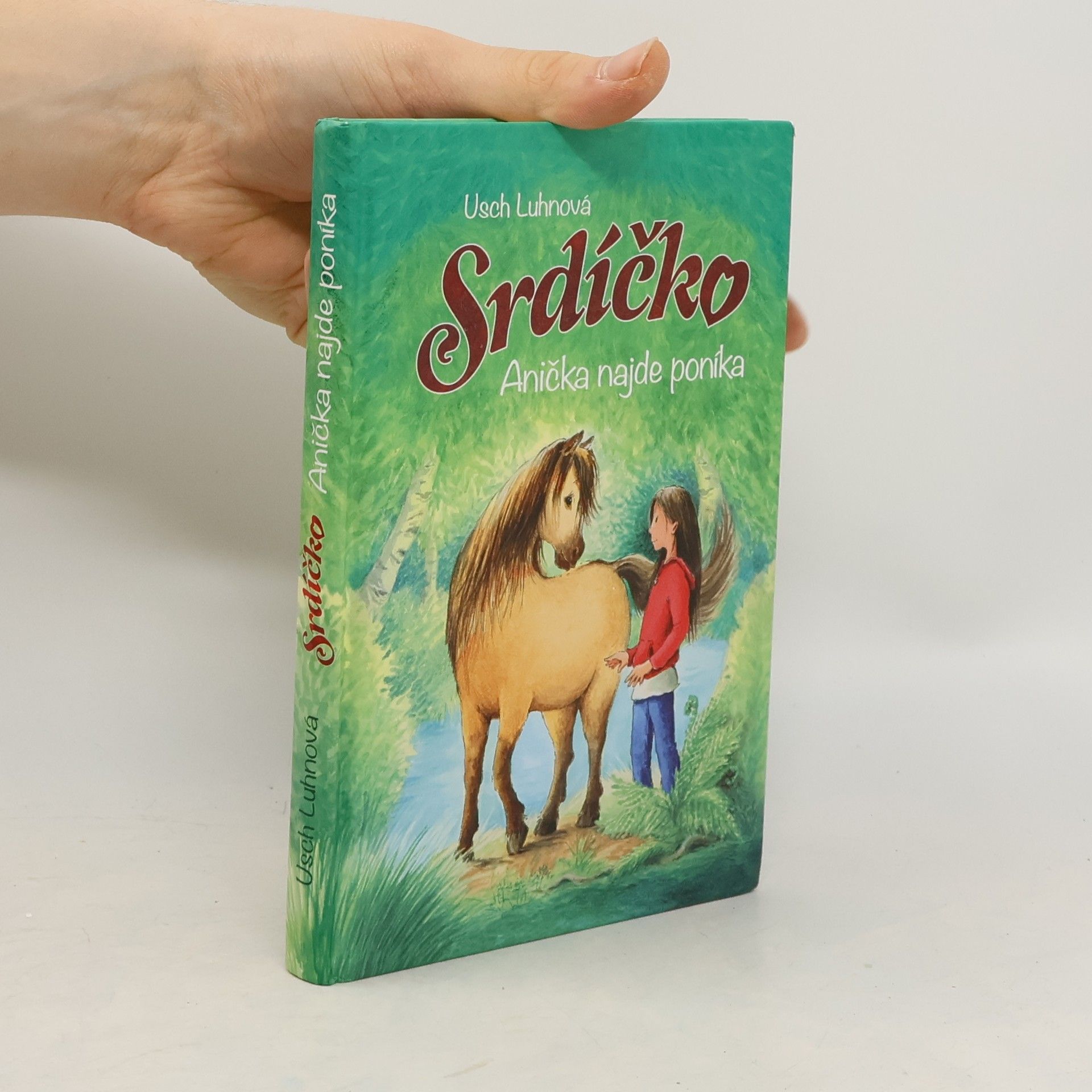 Usch Luhn Srdíčko. Anička najde poníka