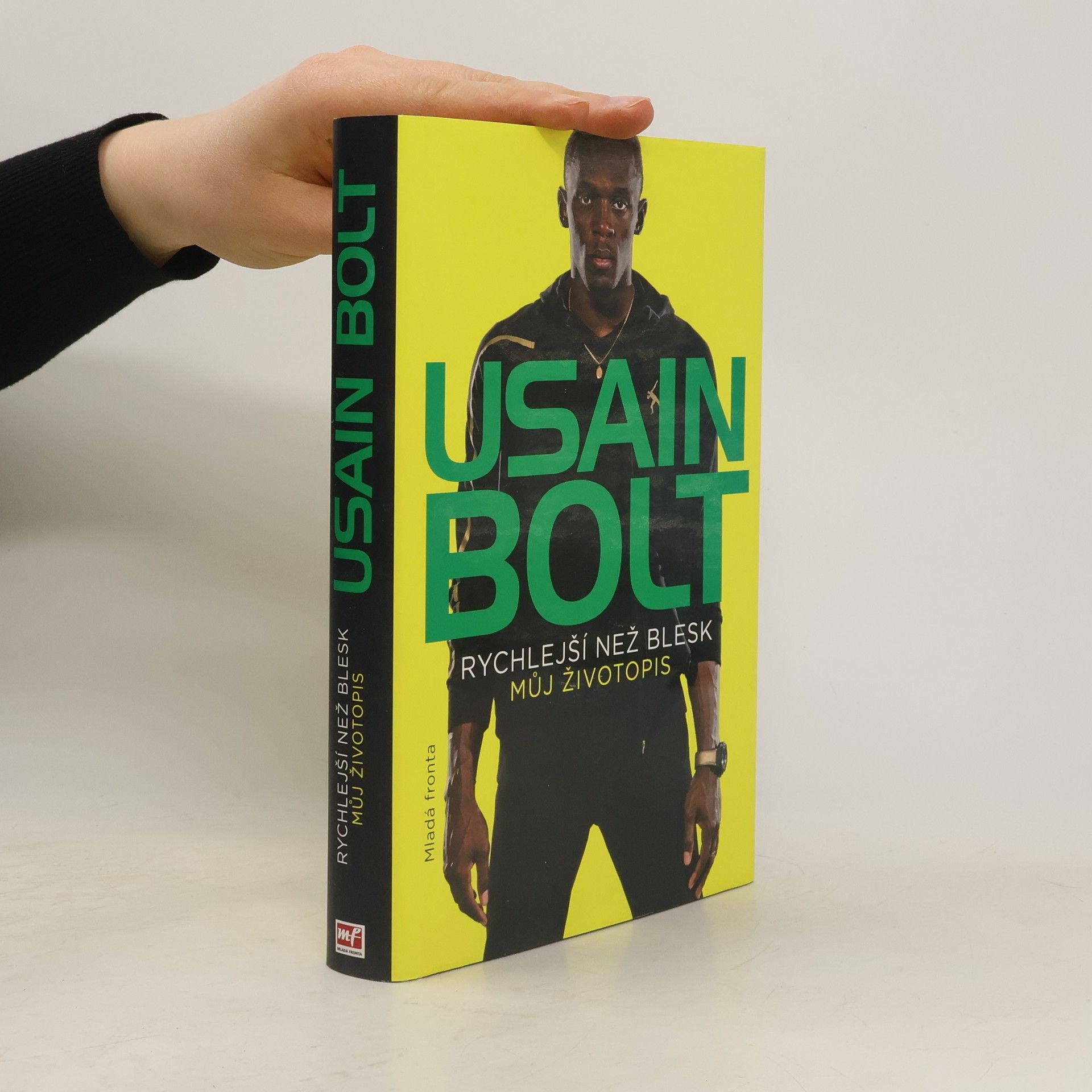 Usain Bolt Usain Bolt. Rychlejší než blesk. Můj životopis