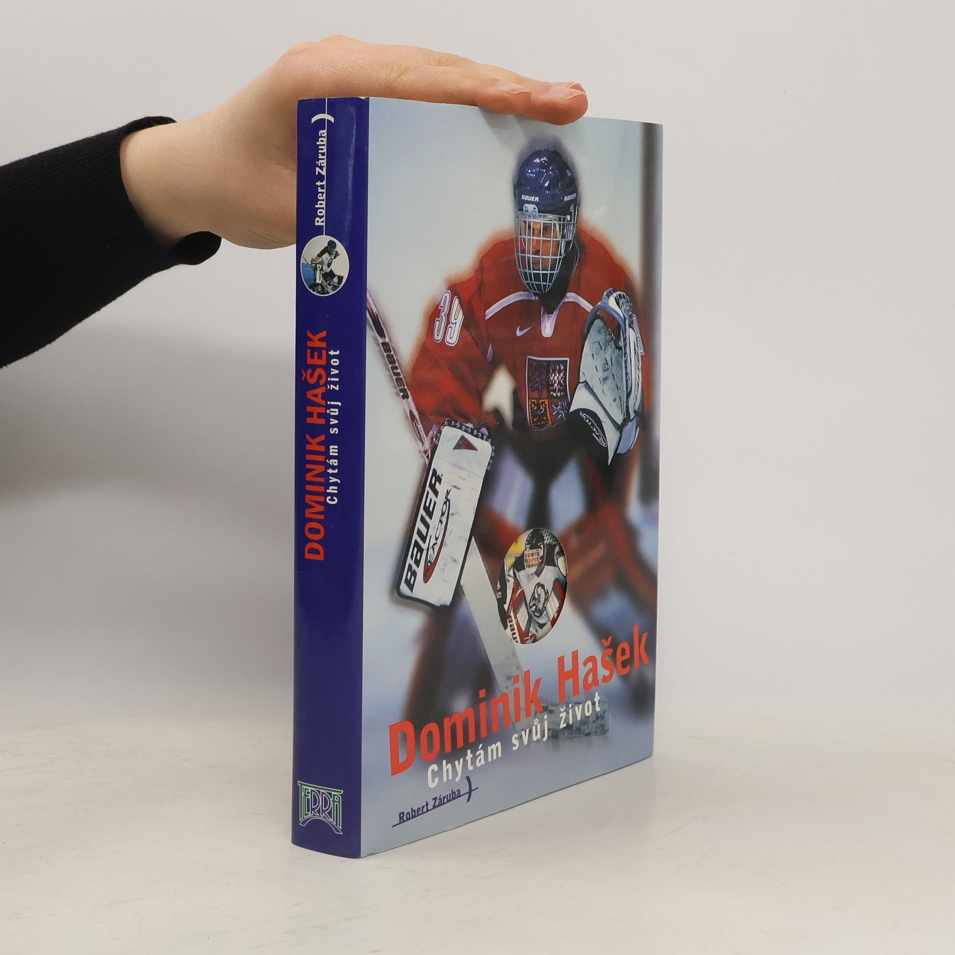 Robert Záruba Dominik Hašek. Chytám svůj život