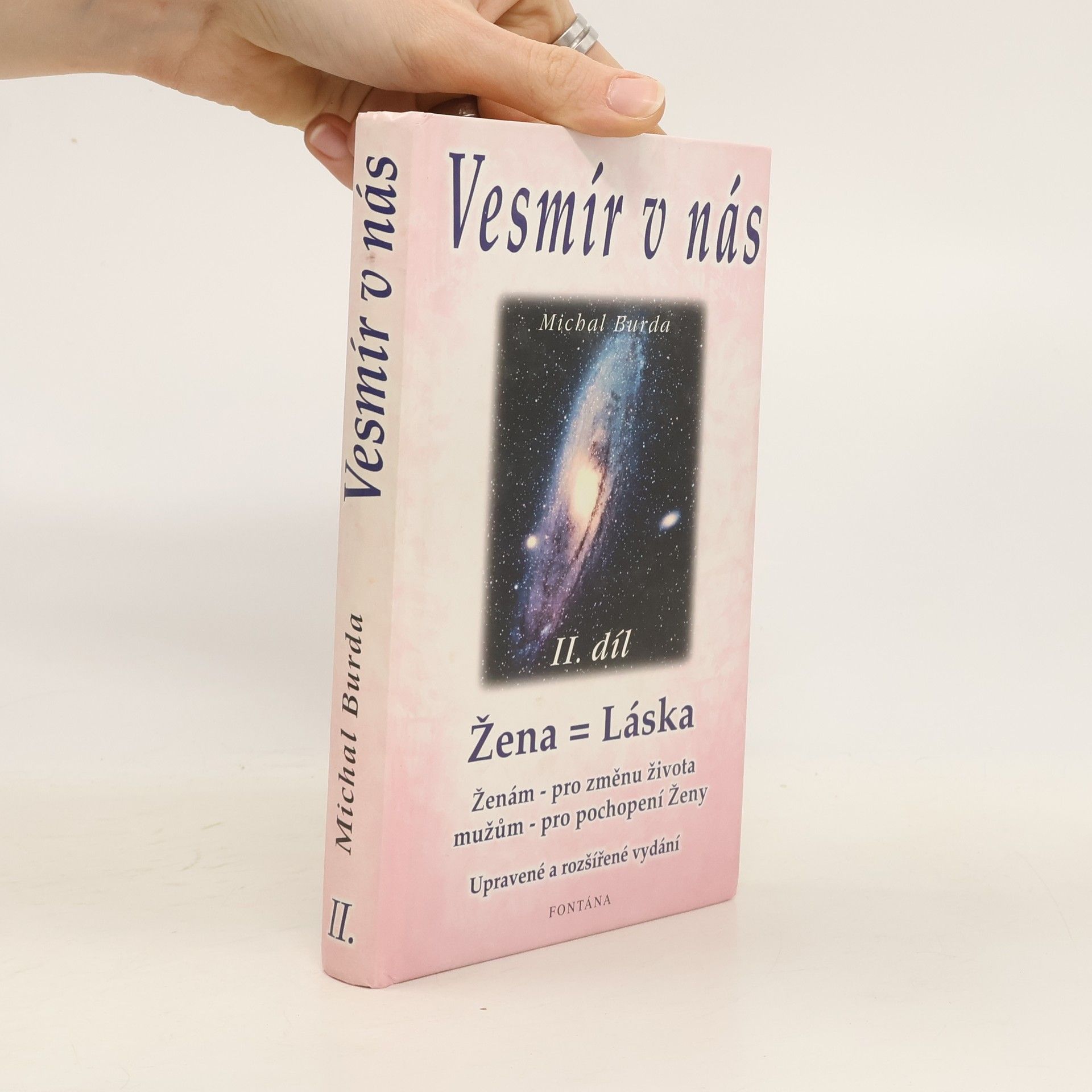 Michal Burda Vesmír v nás. II. díl, Žena = láska : ženám - pro změnu života, mužům - pro pochopení ženy