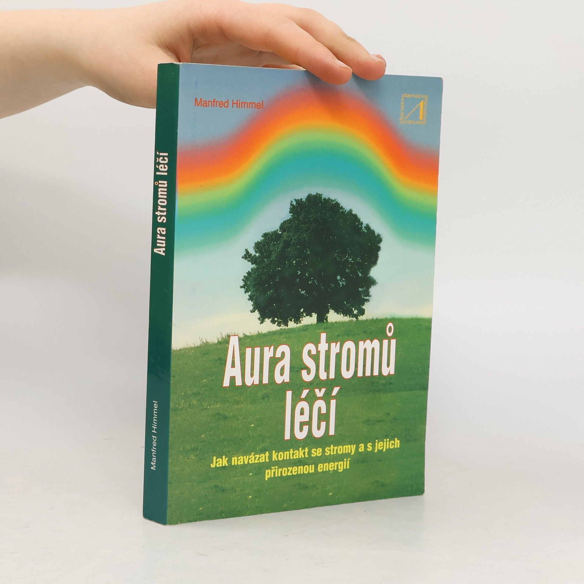 Manfred Himmel Aura stromů léčí