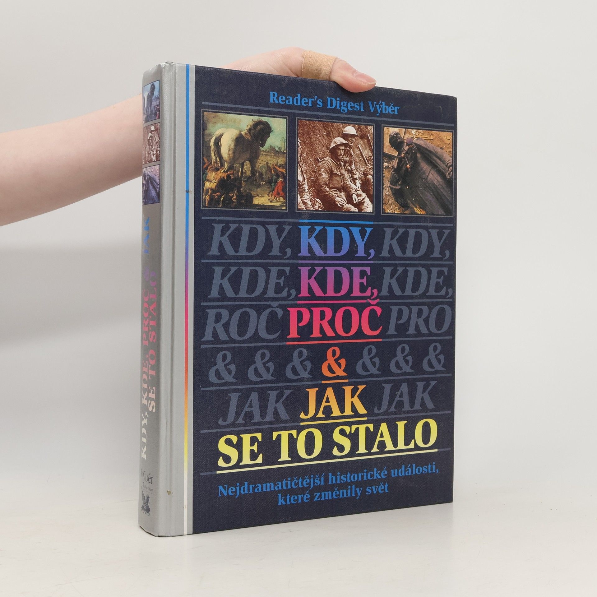 Michael Worth Davison Kdy, kde, proč a jak se to stalo. Nejdramatičtější historické události, které změnily svět