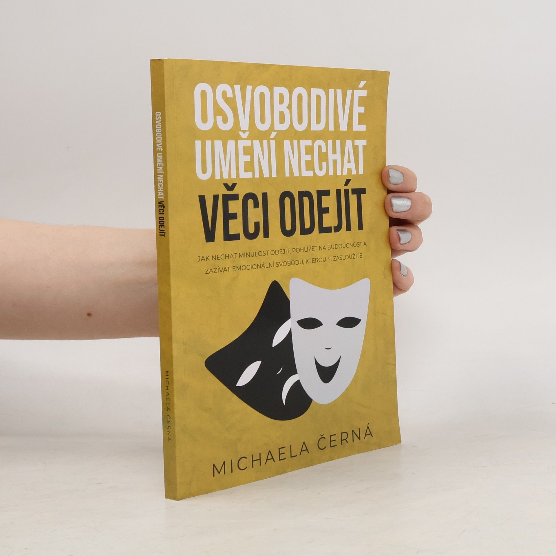 Michaela Černá Osvobodivé umění nechat věci odejít