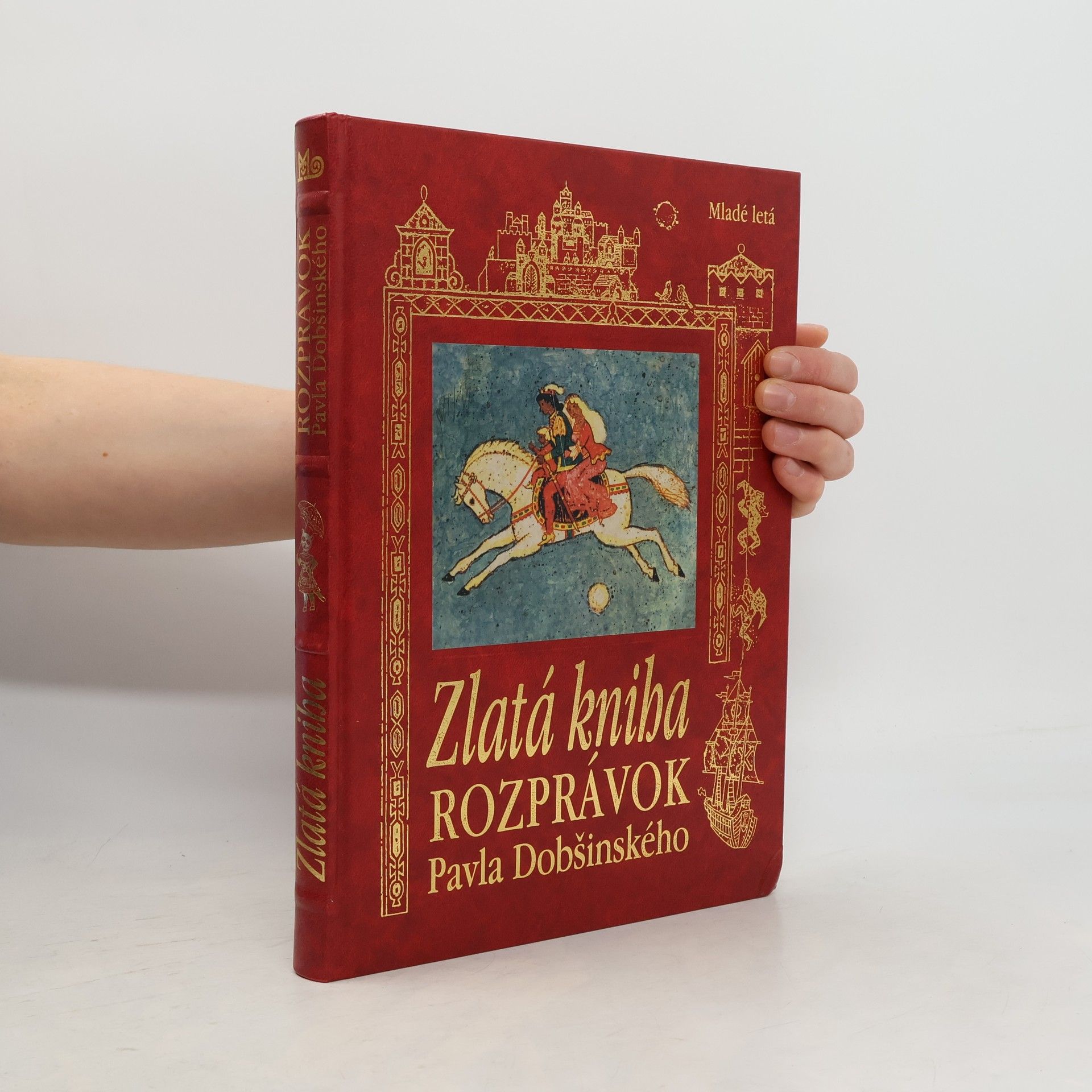 Pavol Dobšinský Zlatá kniha rozprávok Pavla Dobšinského