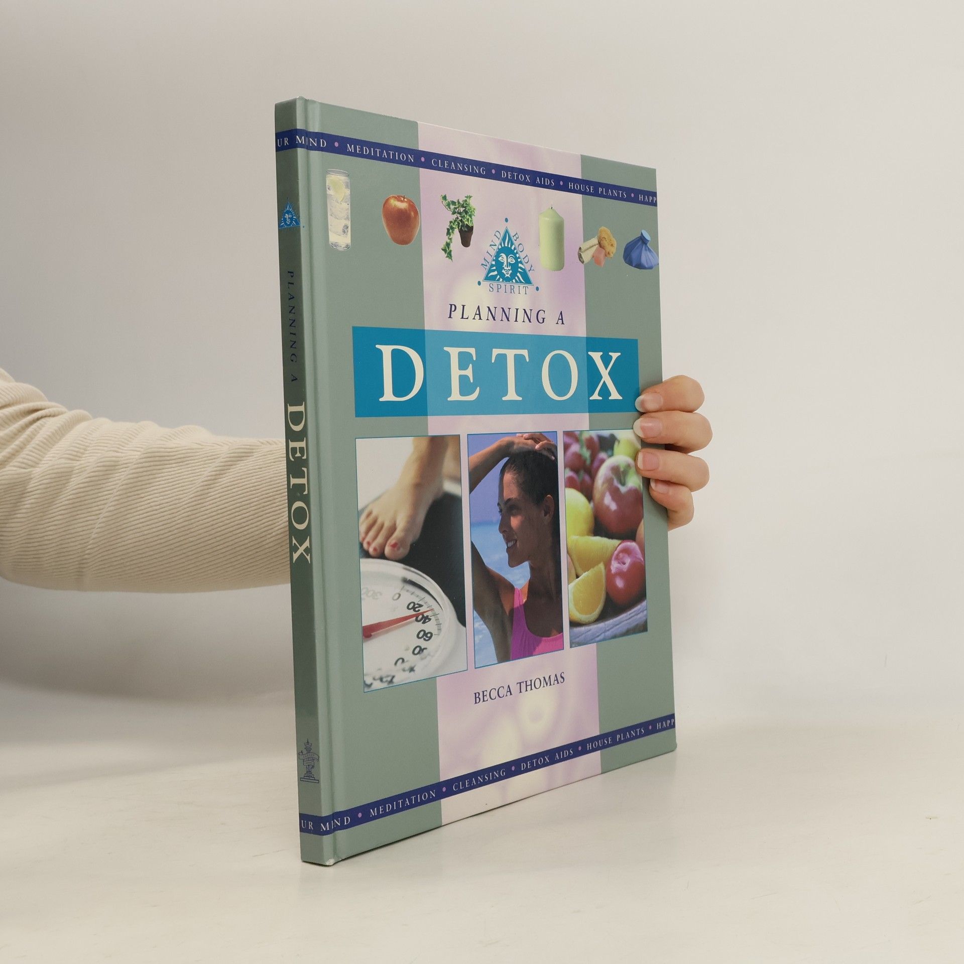 Thomas G. del Beccaro Mind, Body, Spirit: Planning a Detox