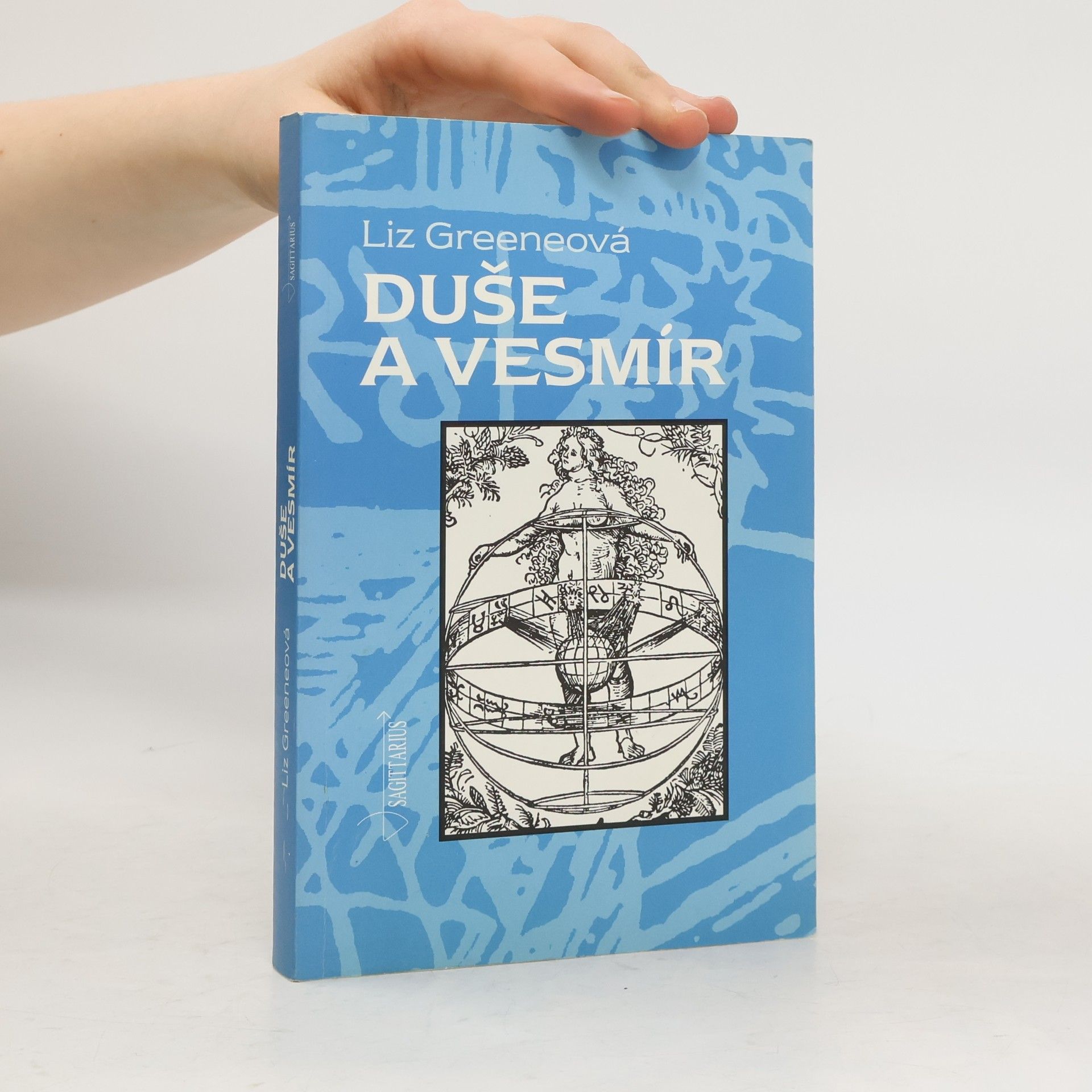 Liz Greene Duše a vesmír