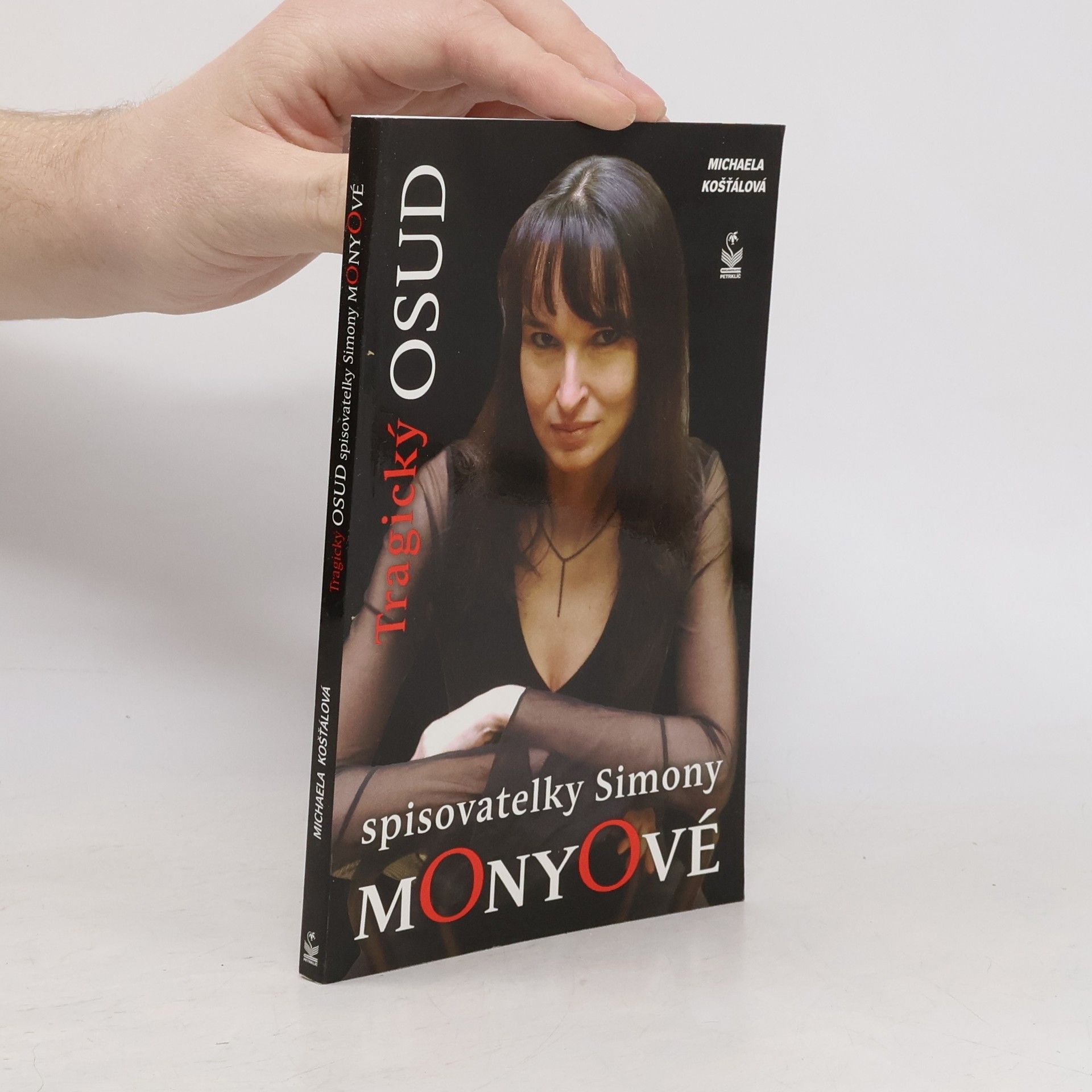 Michaela Košťálová Tragický osud spisovatelky Simony Monyové