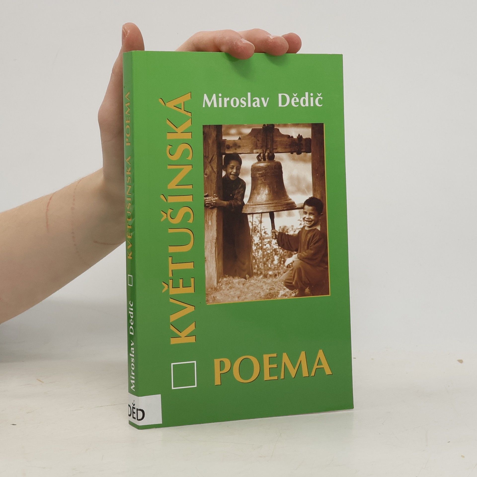 Miroslav Dědič Květušínská poéma