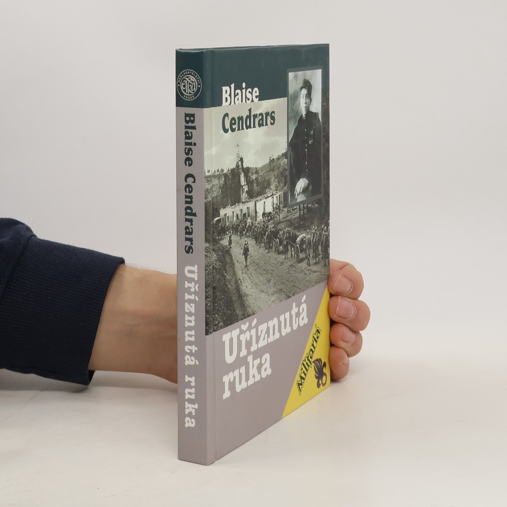 Blaise Cendrars Uříznutá ruka
