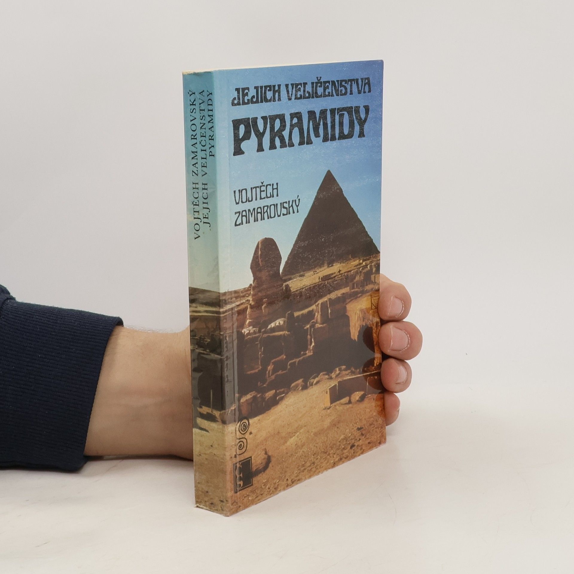 Vojtech Zamarovský Jejich veličenstva pyramidy