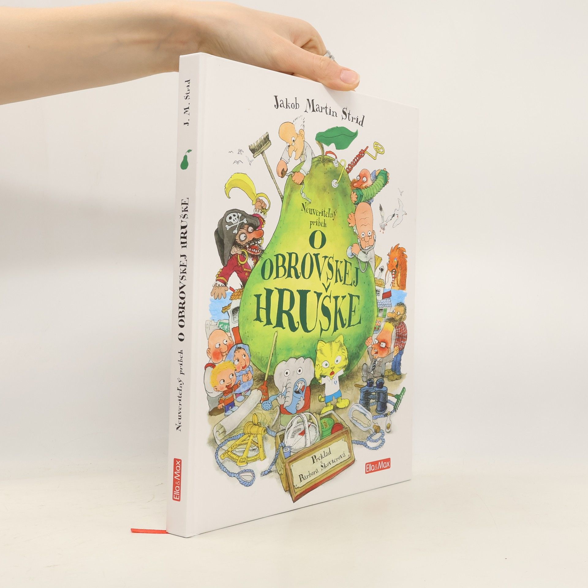 Jakob Martin Strid Neuveriteľný príbeh o obrovskej hruške