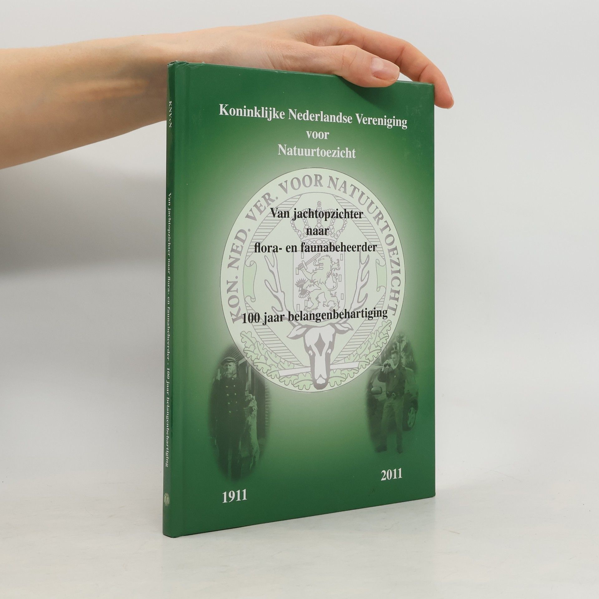 Kolektiv autorů Van jachtopzichter naar flora-en faunabeheerder. 100 jaar belangenbehartiging