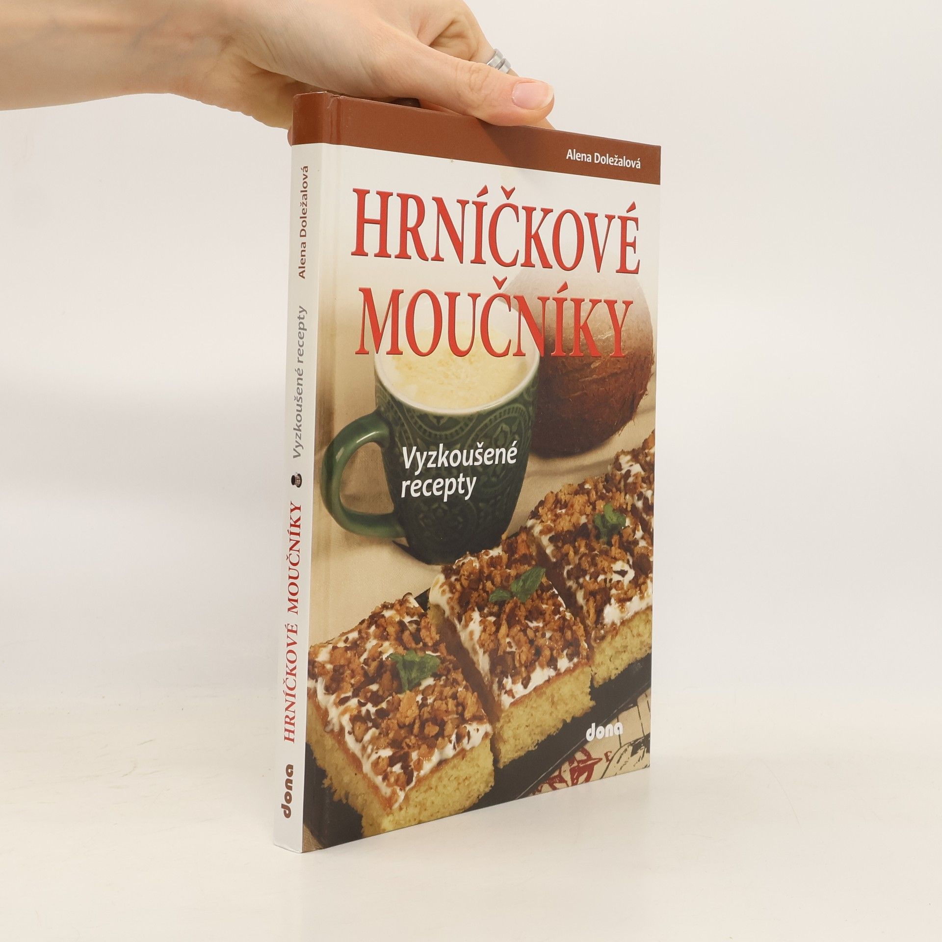 Alena Doležalová Hrníčkové moučníky : vyzkoušené recepty