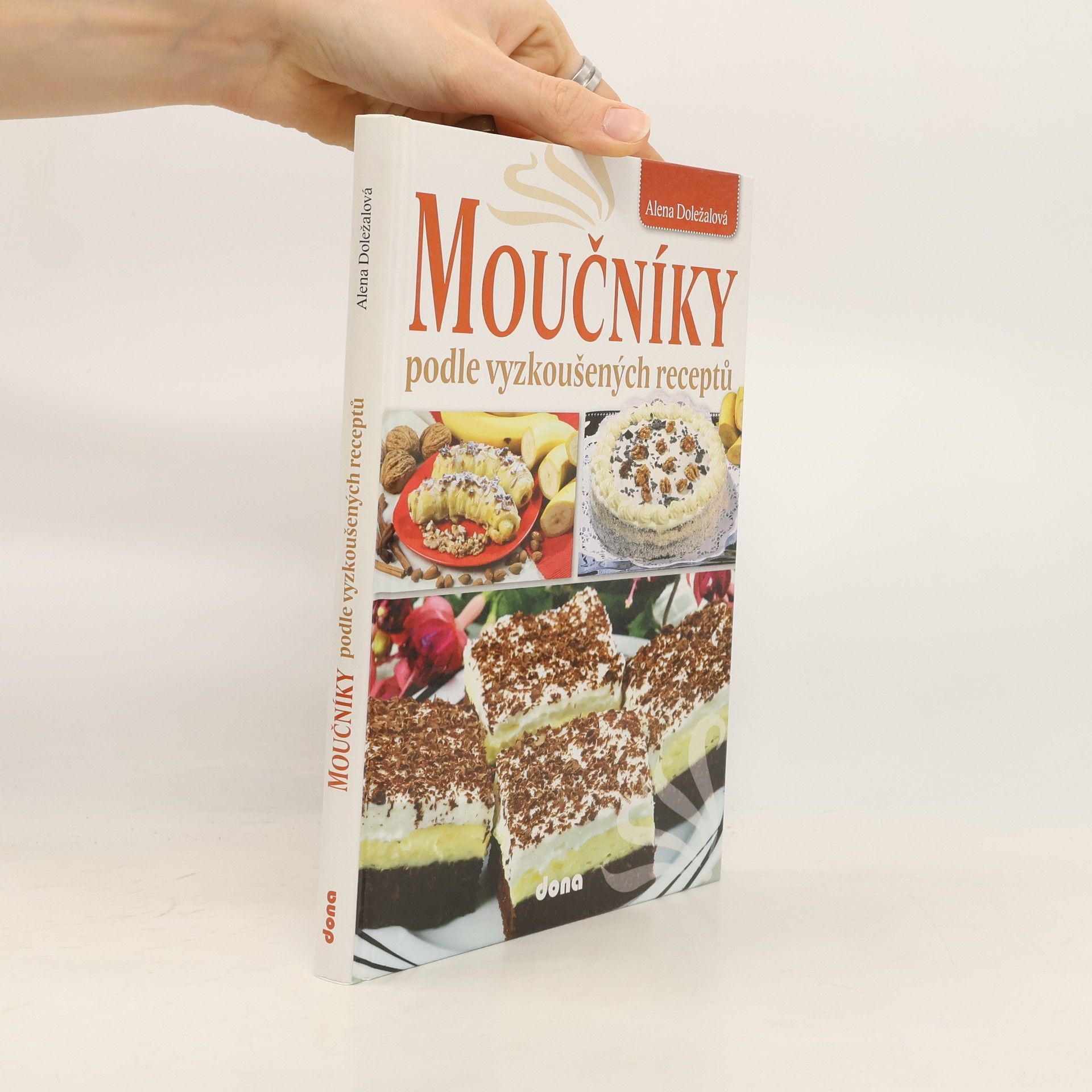 Alena Doležalová Moučníky podle vyzkoušených receptů