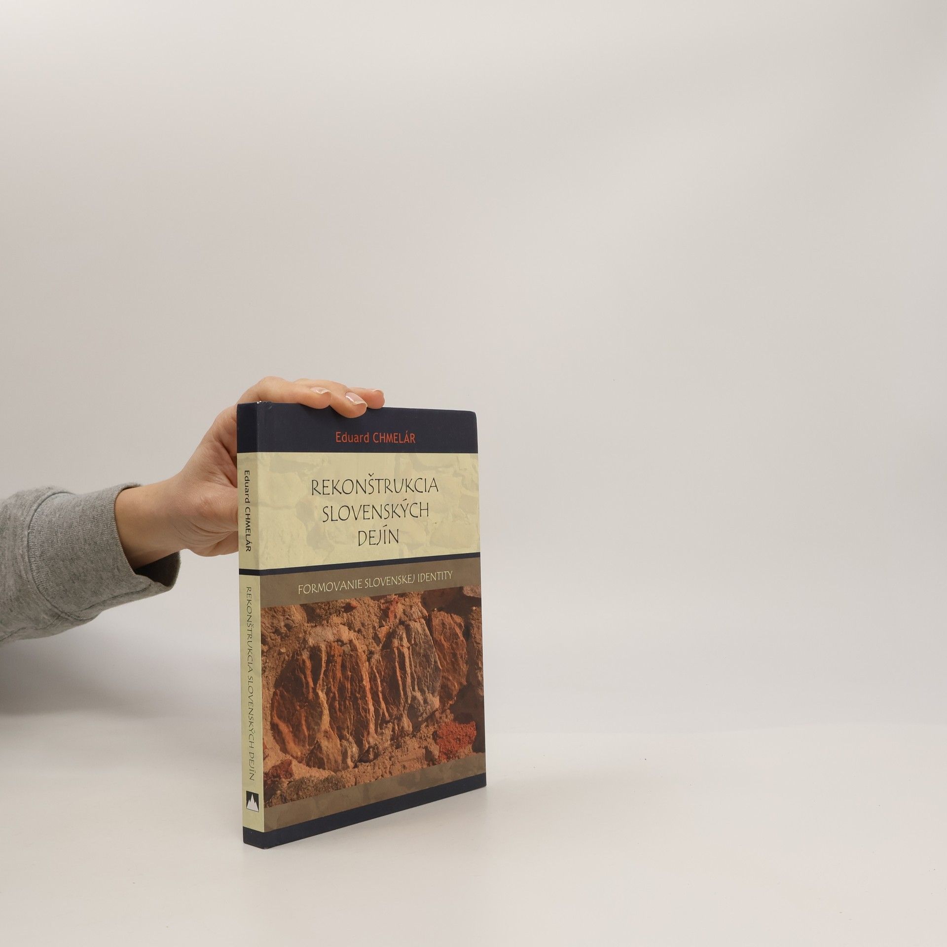 Eduard Chmelár Rekonštrukcia slovenských dejín : formovanie slovenskej identity